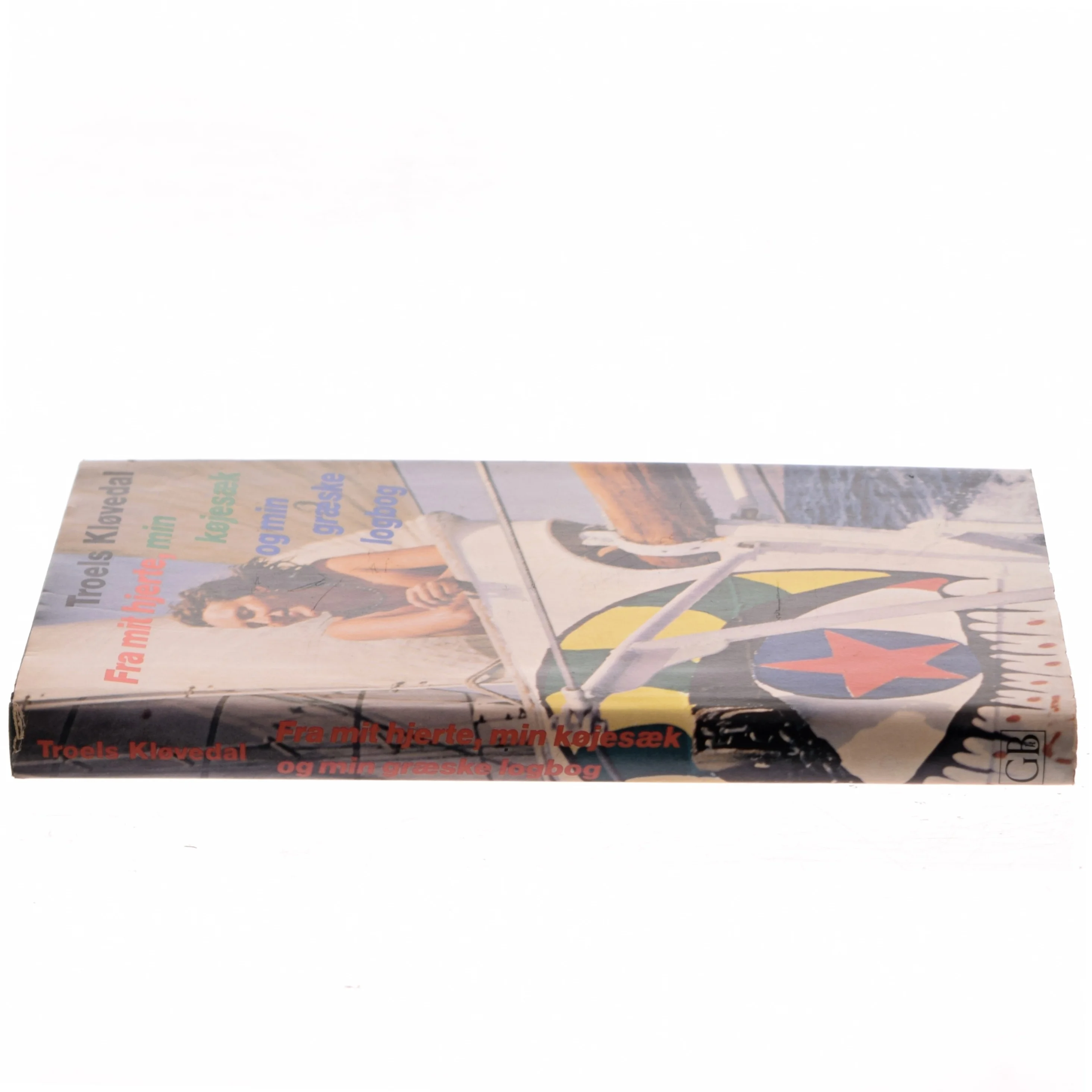 Fra mit hjerte, min køjesæk og min græske logbog af Troels Kløvedal (Bog)