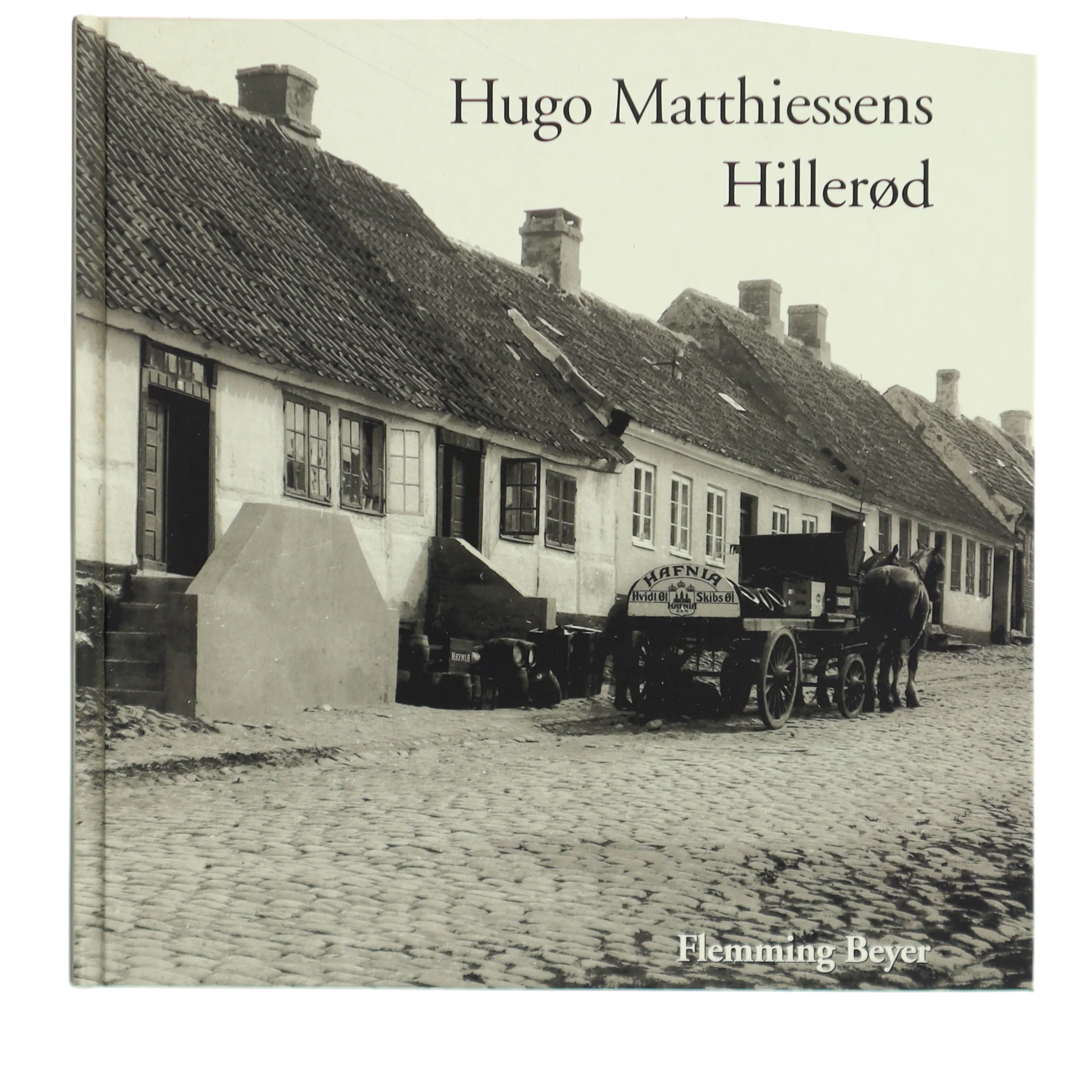 Hugo Matthiessens Hillerød af Flemming Beyer (Bog)