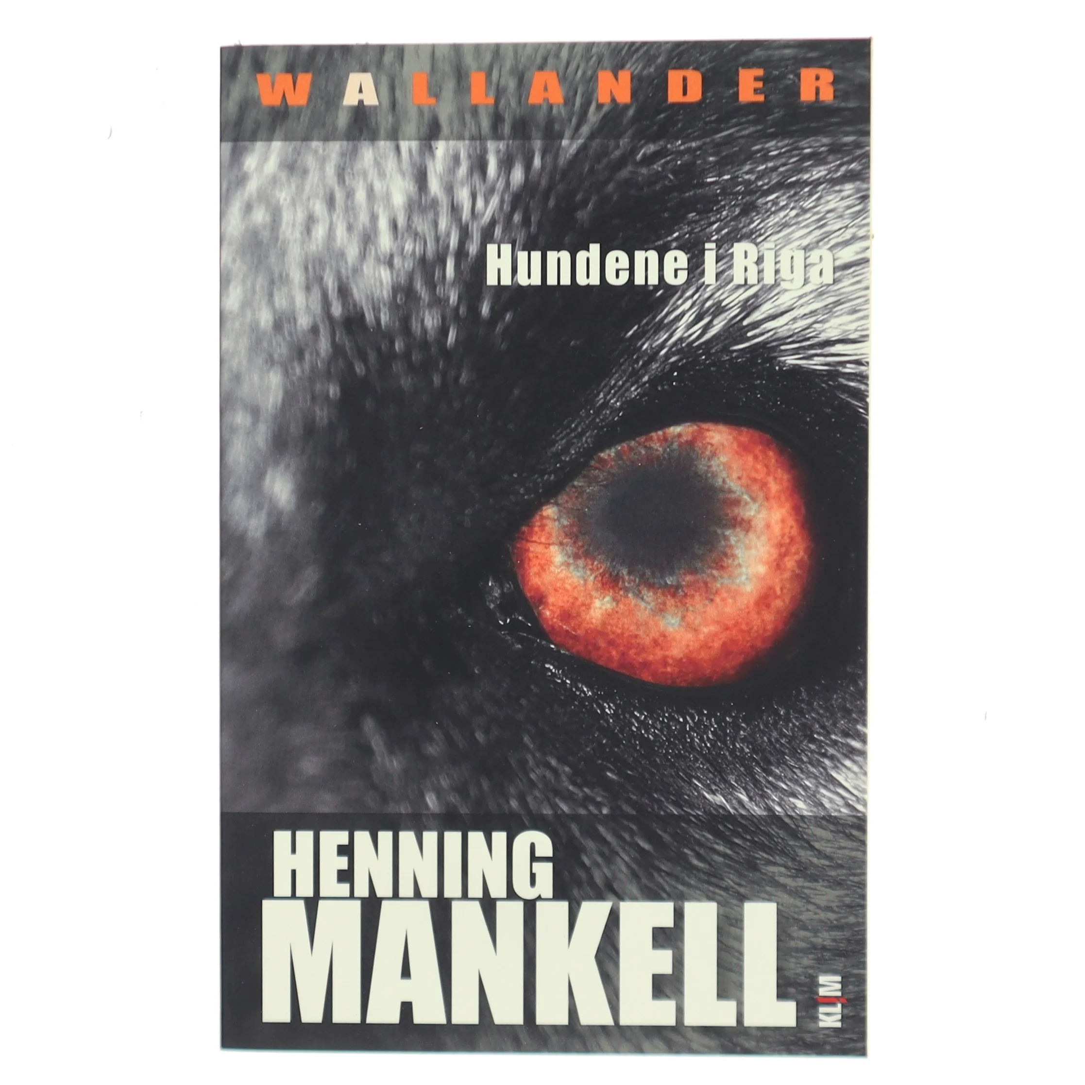 Hundene i Riga : en sag for kriminalkommissær Wallander af Henning Mankell (Bog)
