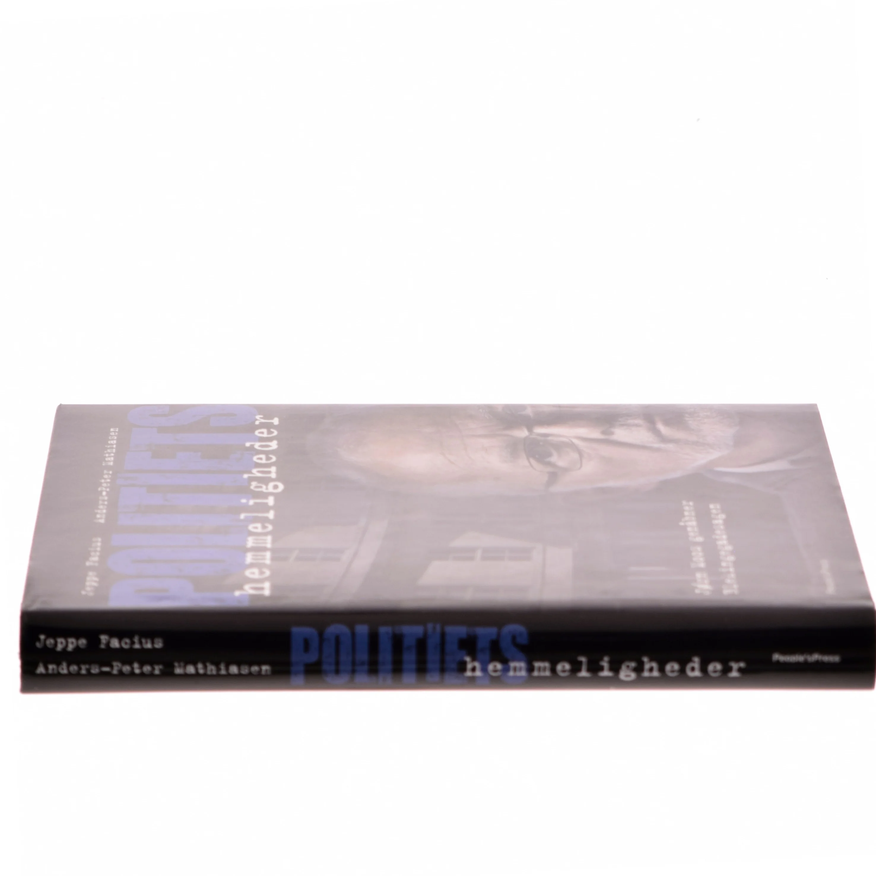 Politiets hemmeligheder : Jørn Moos genåbner Blekingegadesagen af Jeppe Facius (Bog)