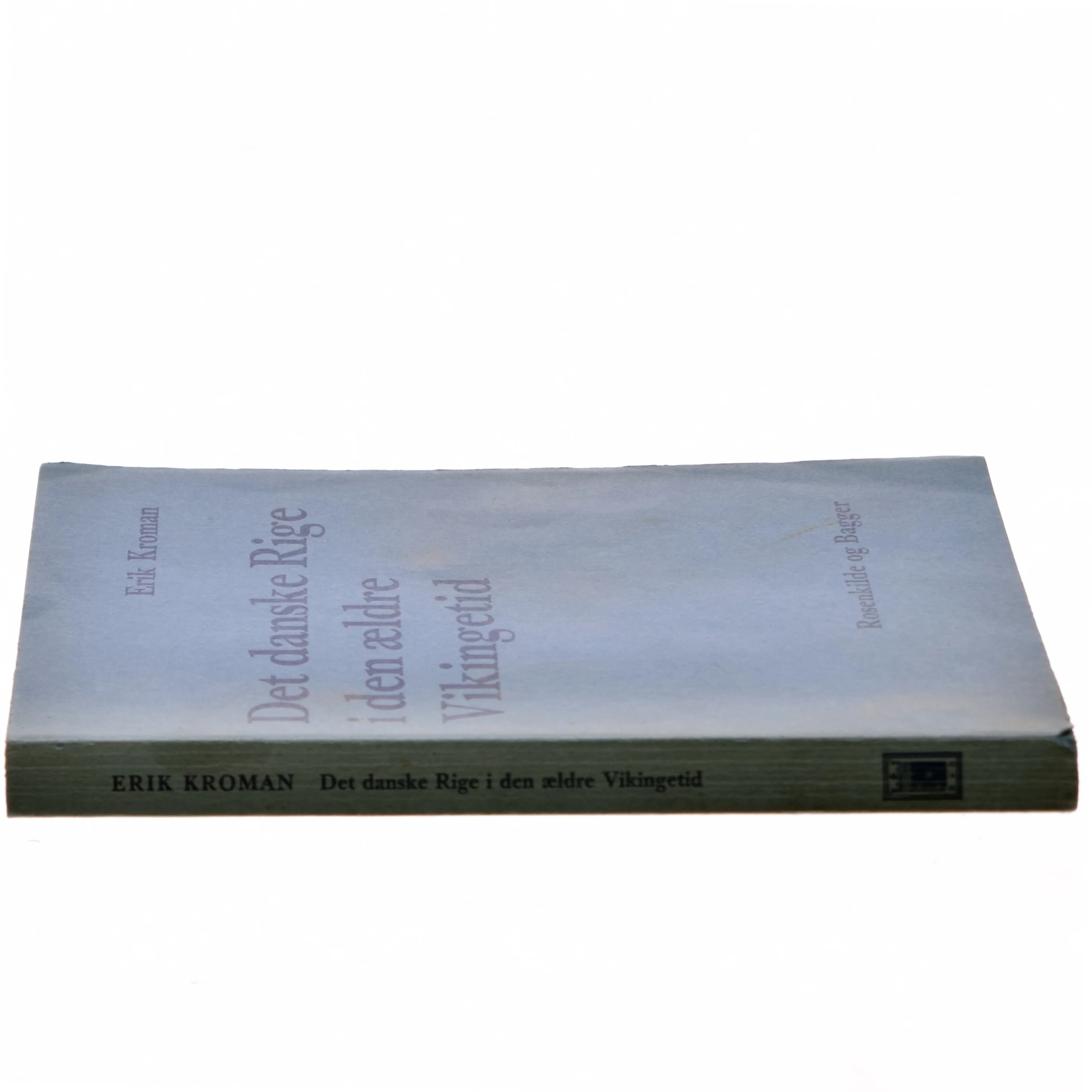 Det danske Rige i den ældre Vikingetid af Erik Kroman (Bog)