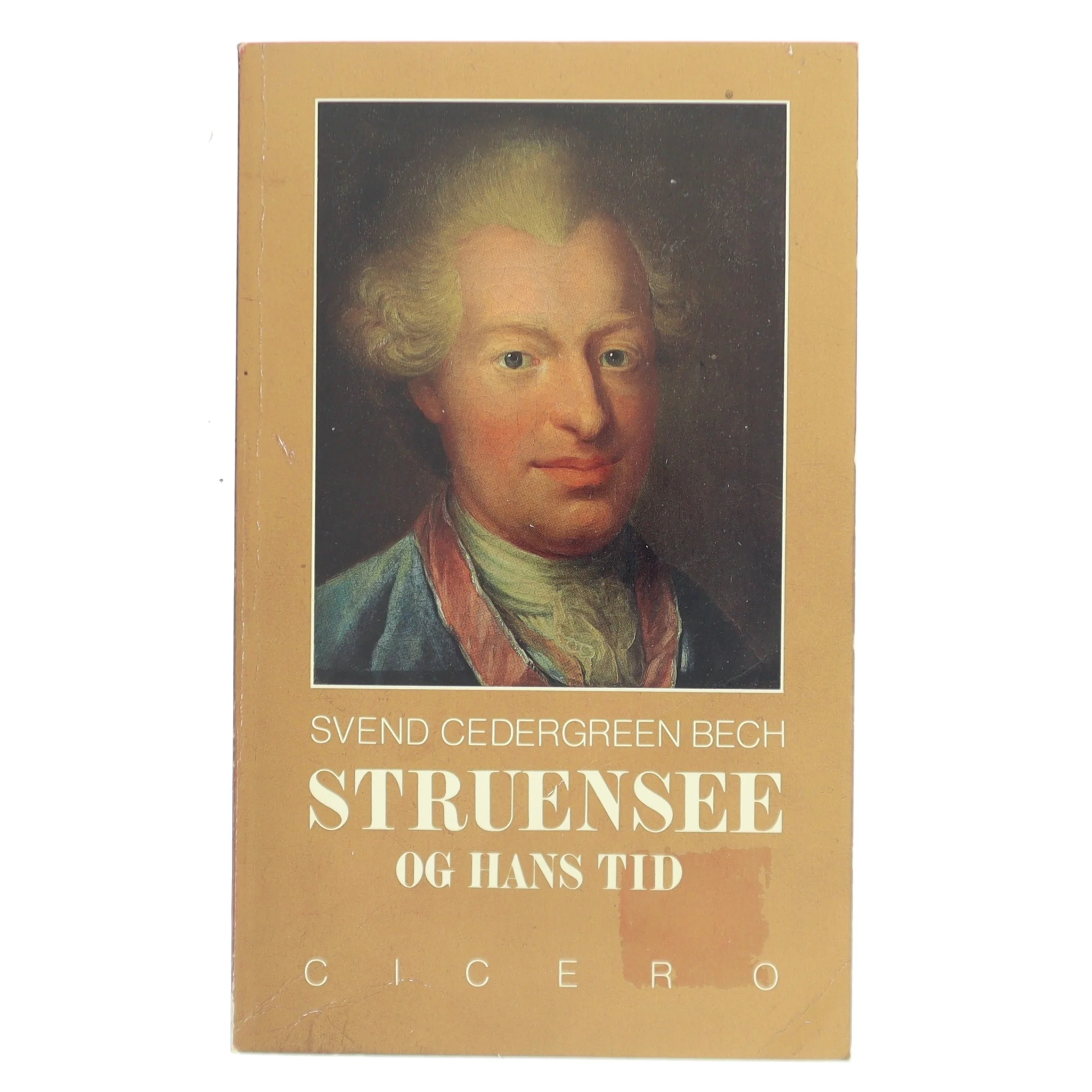 Struensee og hans tid af Svend Cedergreen Bech (Bog)