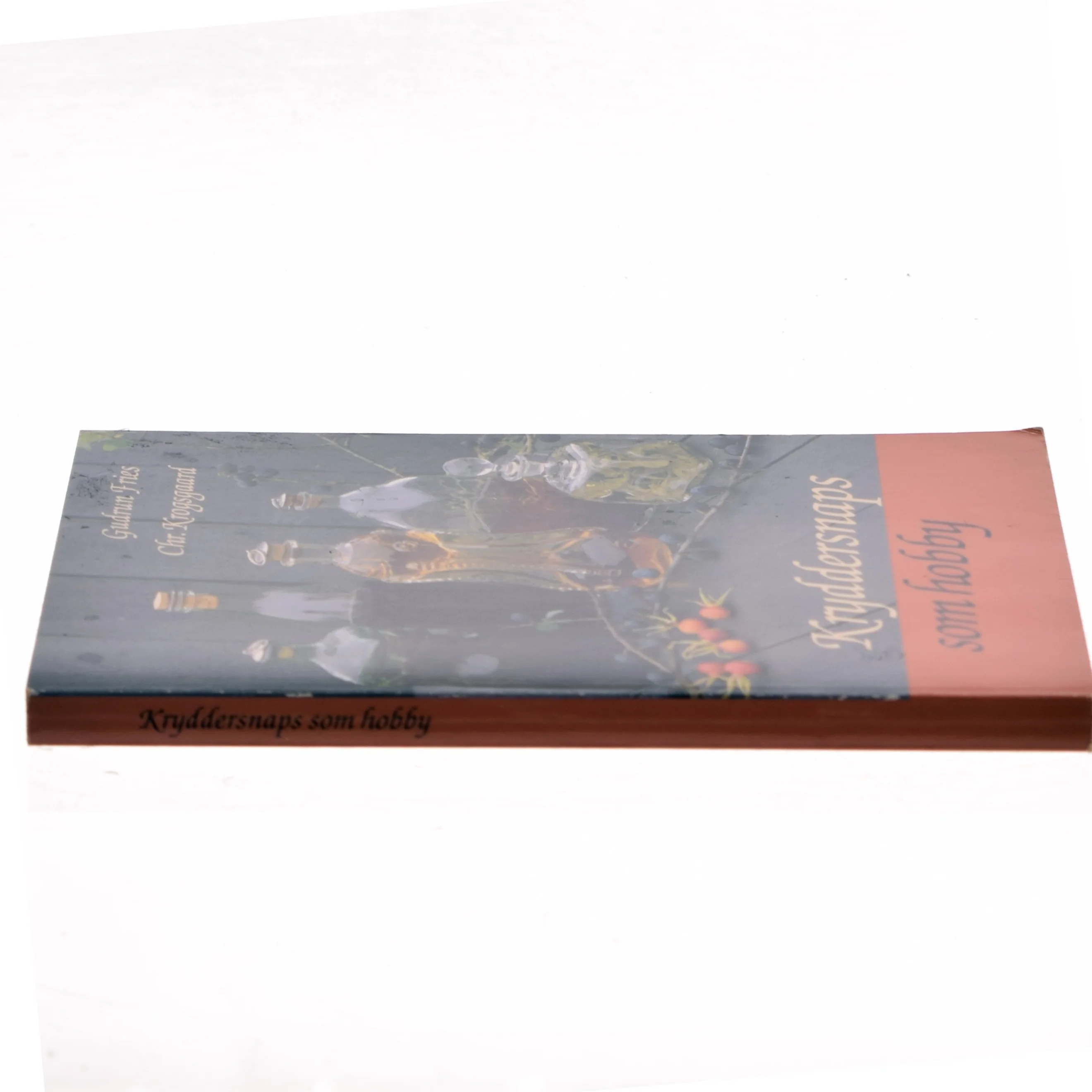 Kryddersnaps som hobby af Gudrun Fries (Bog)