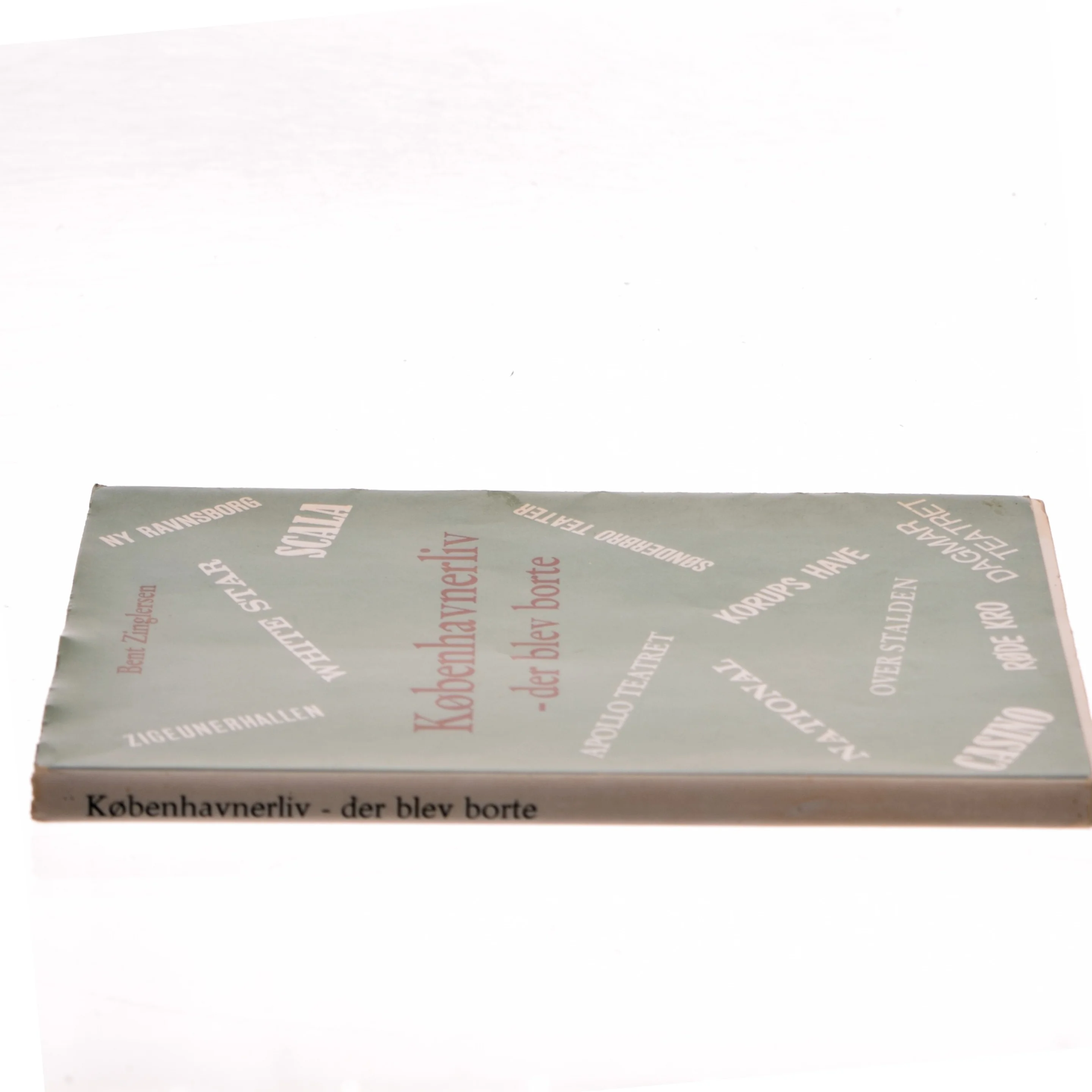 Københavnerliv - der blev borte af Bent Zinglersen (Bog)