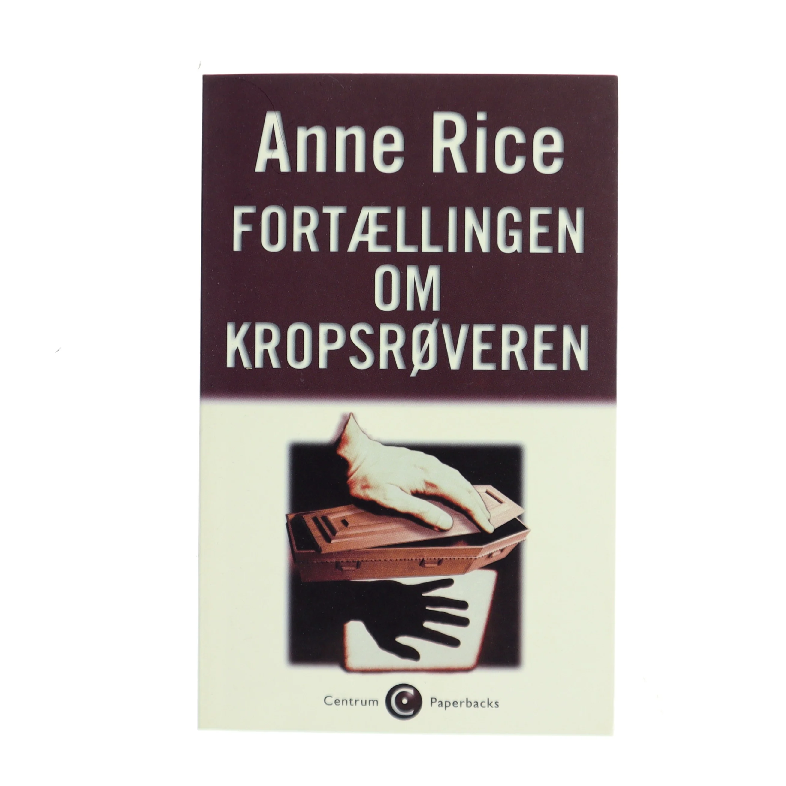 Fortællingen om kropsrøveren af Anne Rice (Bog)
