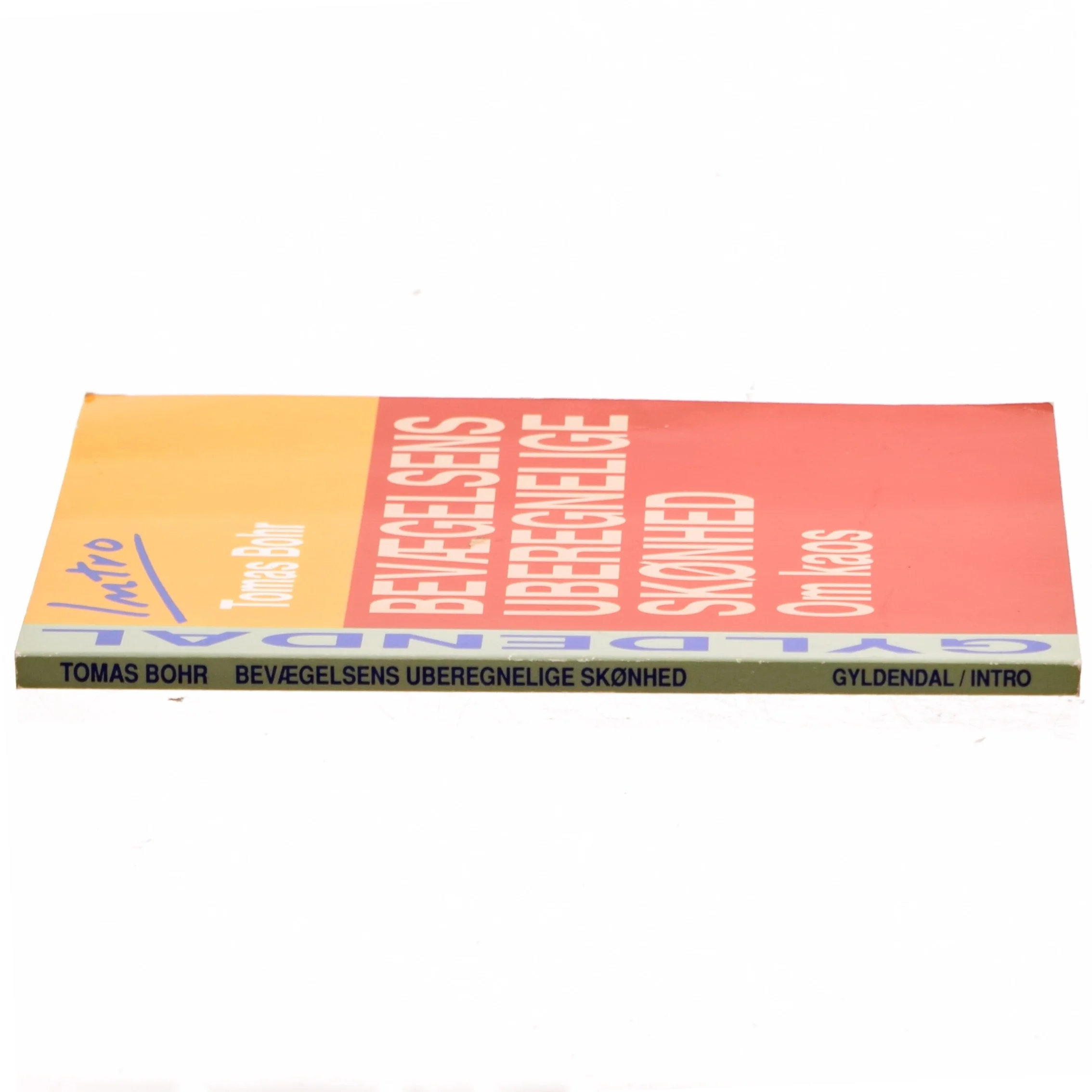 Bevægelsens uberegnelige skønhed om kaos af Thomas Bohr