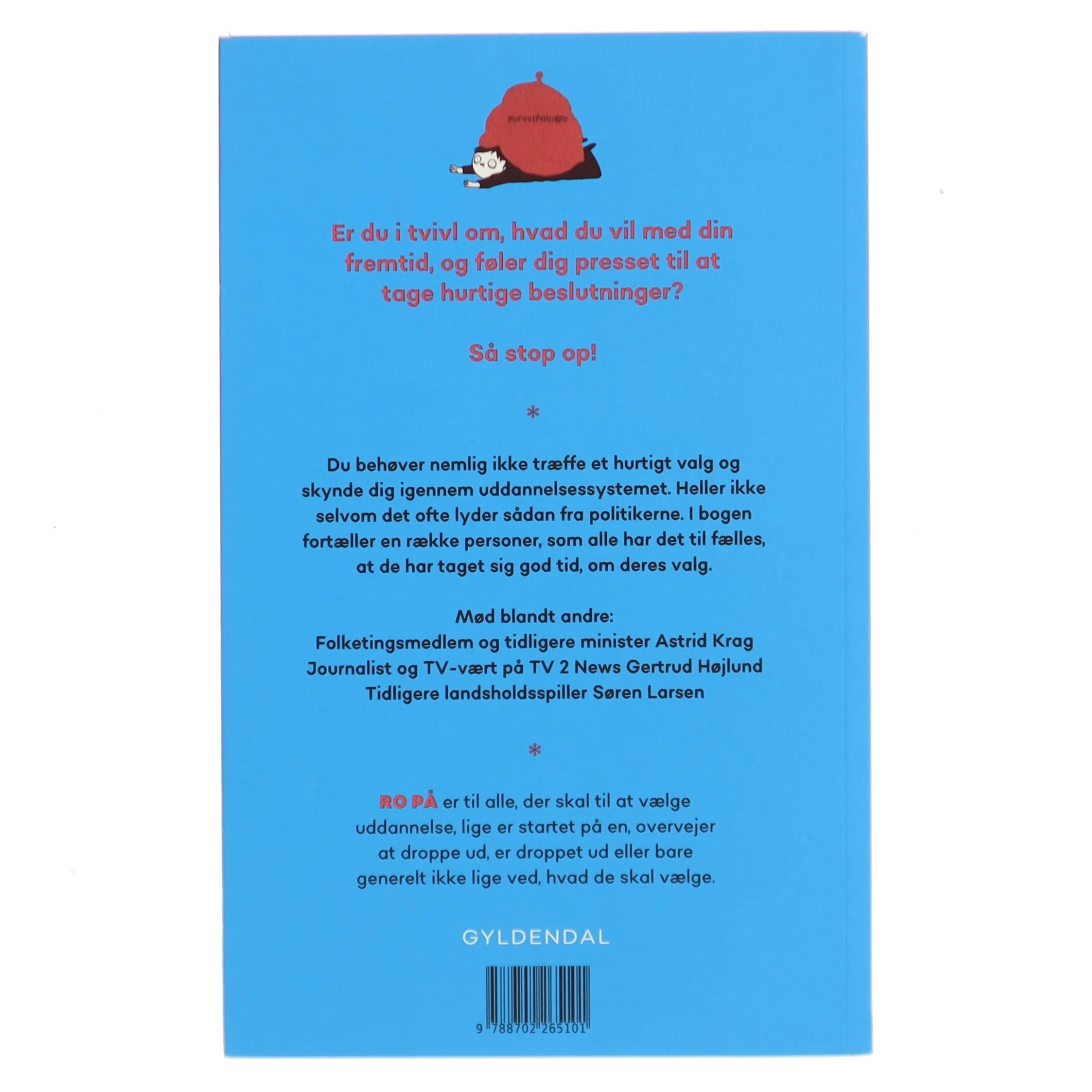 Ro på : fremtiden er din - du bestemmer selv af Camilla Skovgaard (Bog)