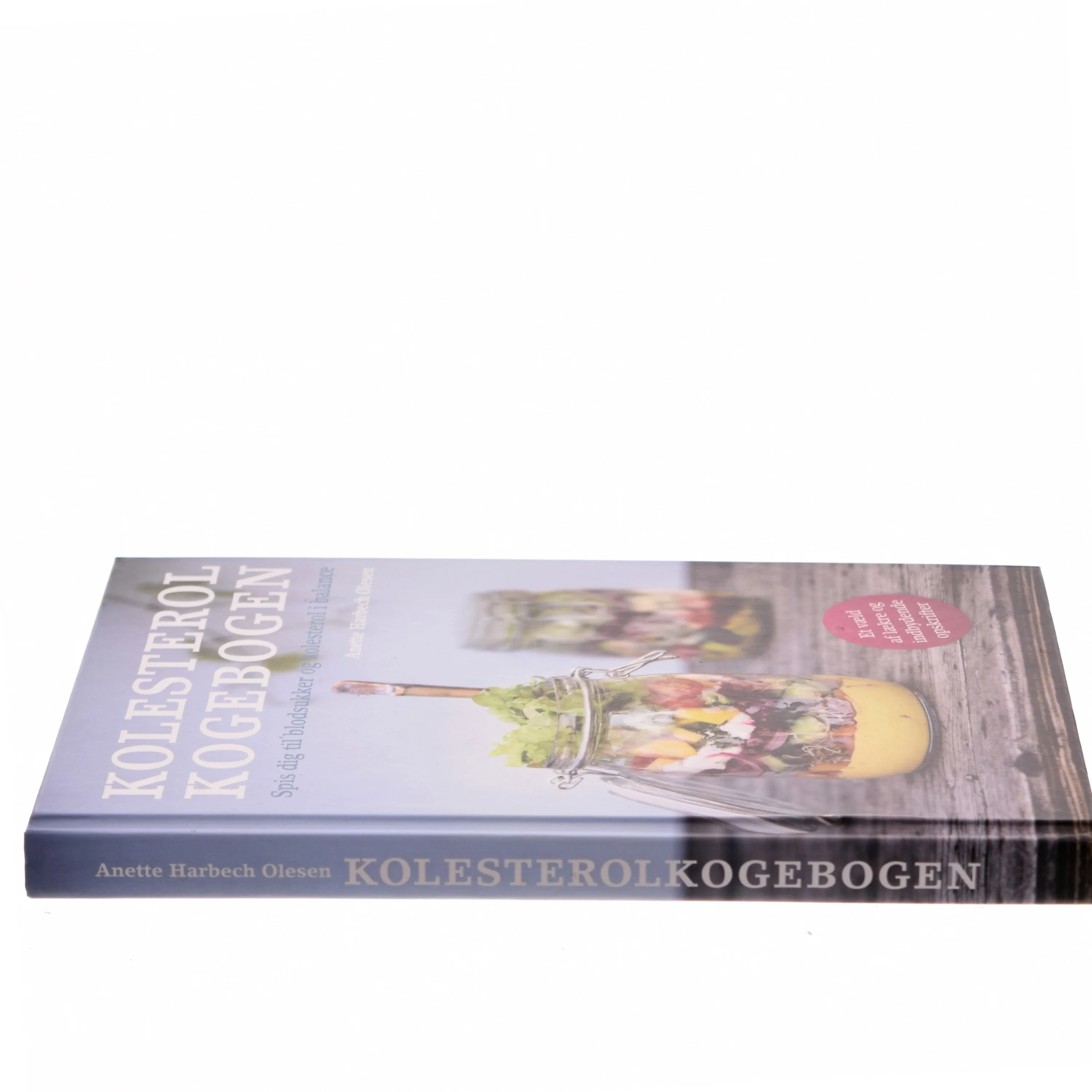 Kolesterolkogebogen : spis dig til blodsukker og kolesterol i balance af Anette Harbech Olesen (Bog)