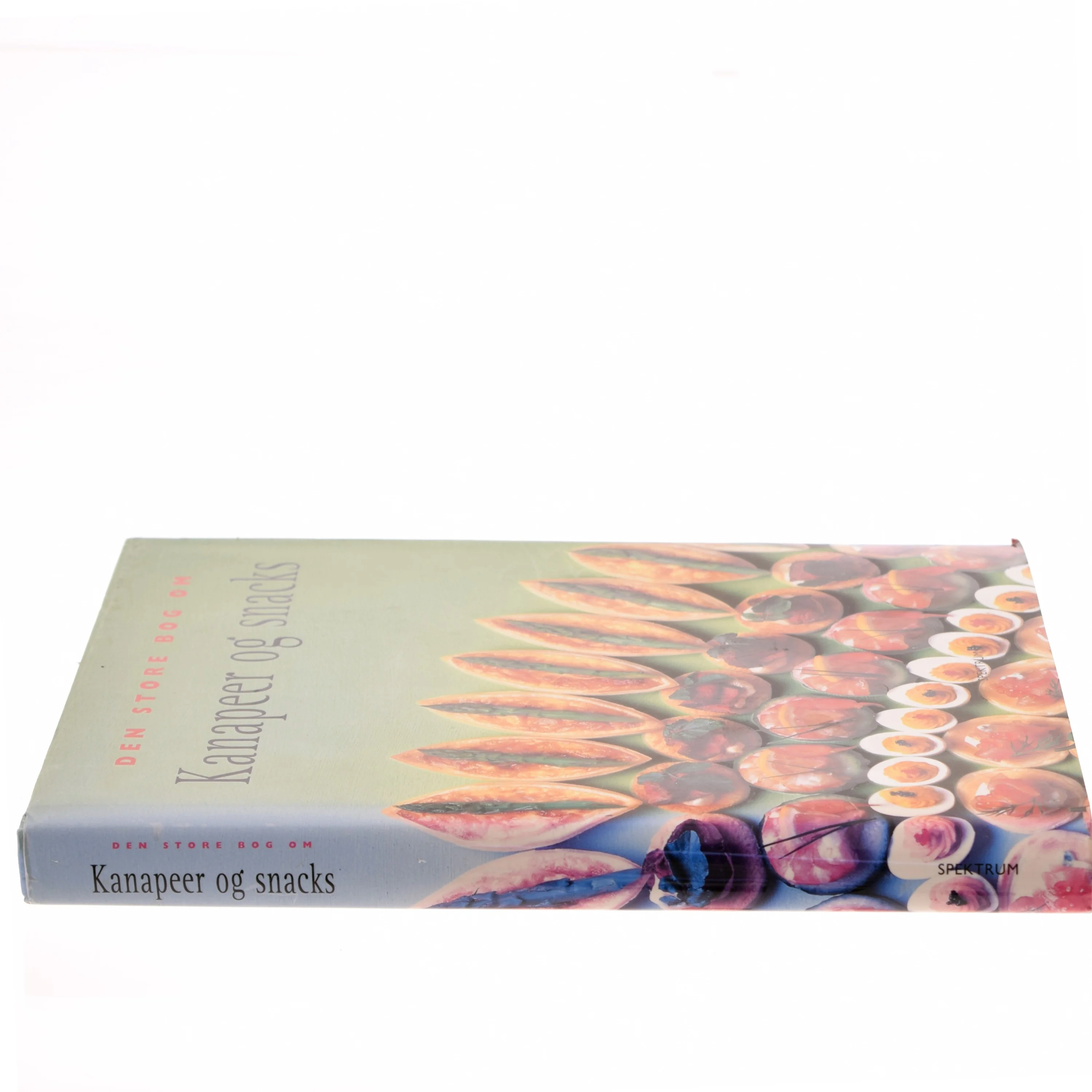 Den store bog om kanapeer og snacks (Bog)