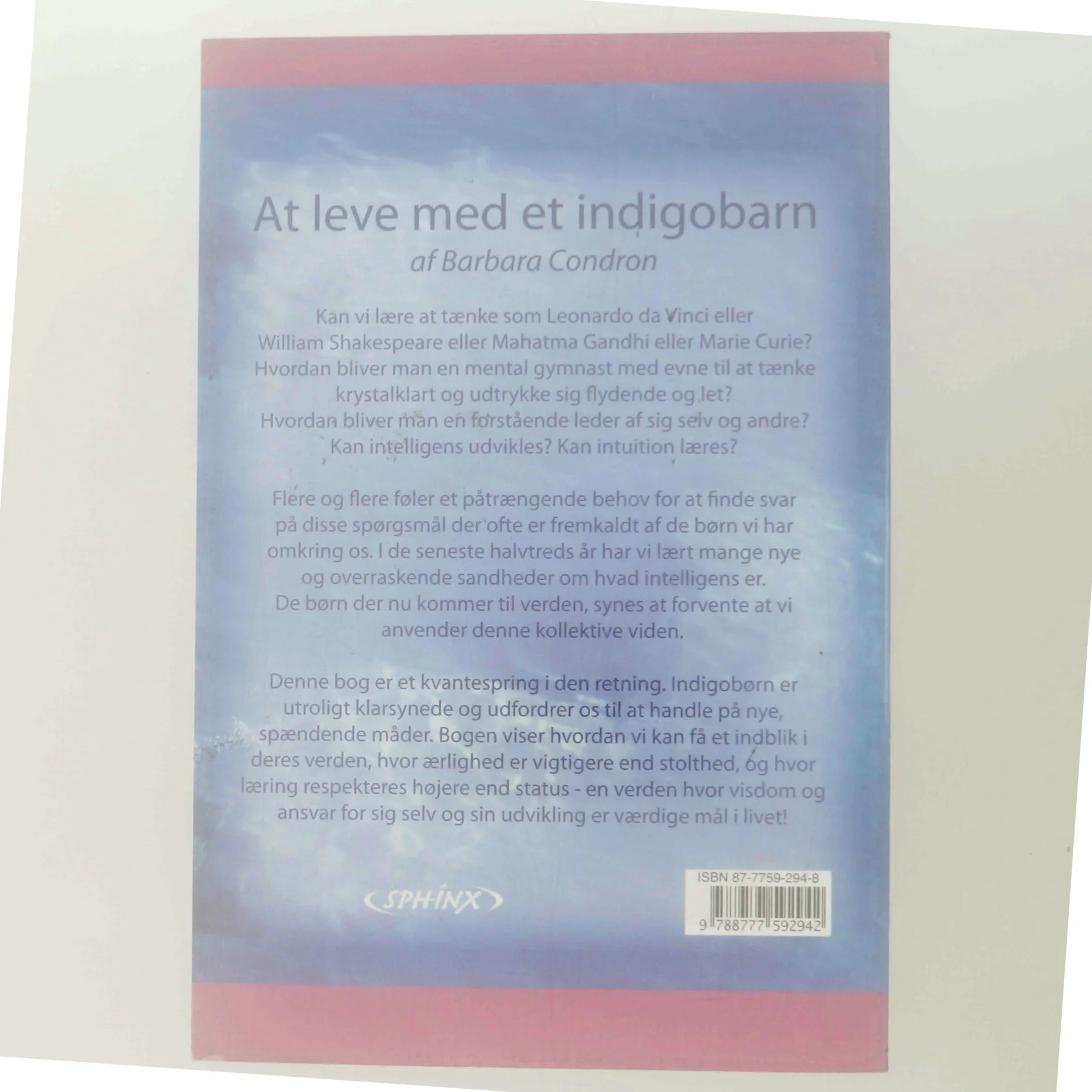 At leve med et indigobarn : sådan støtter du dit superintelligente barn af Barbara Condron (Bog)