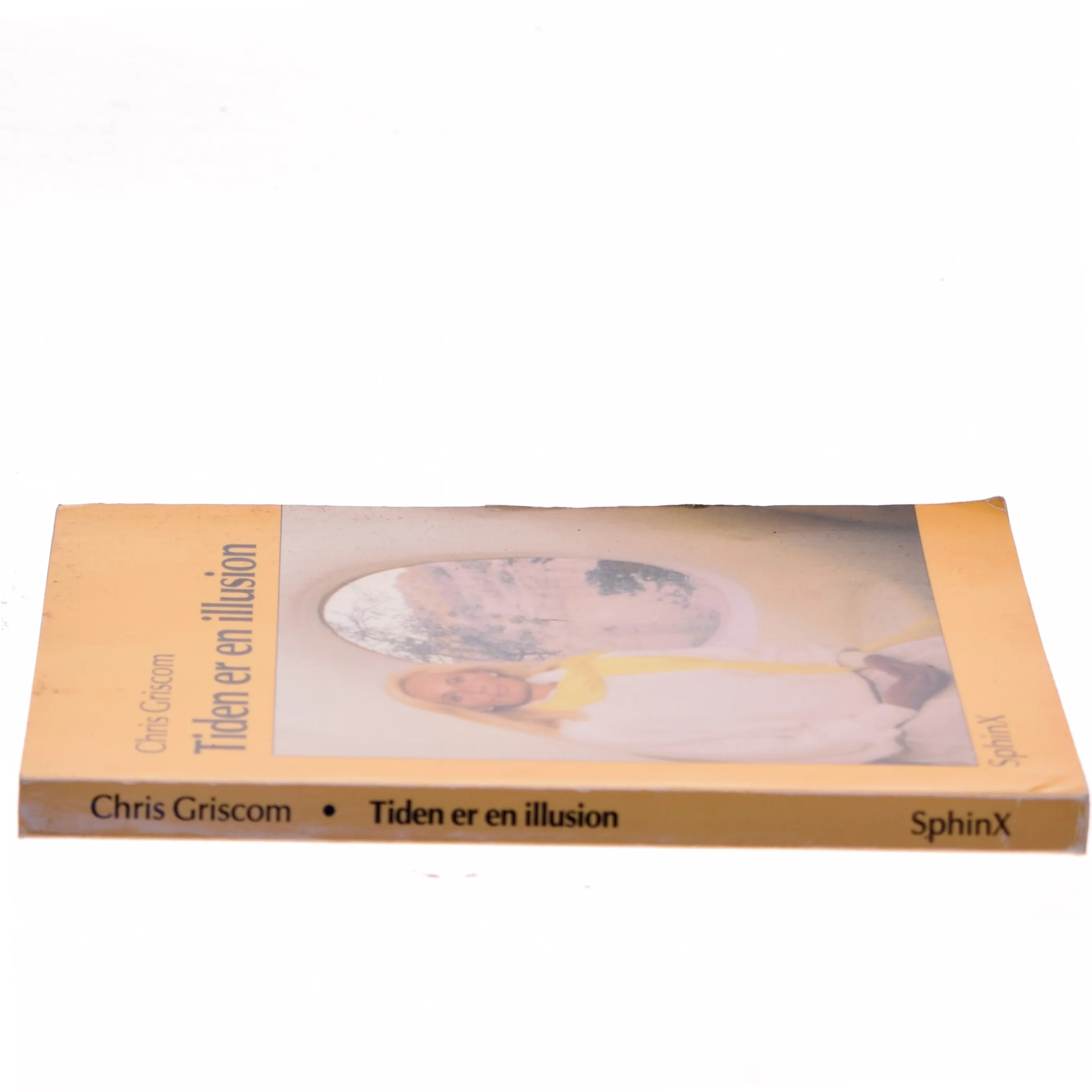 Tiden er en illusion af Chris Griscom (Bog)