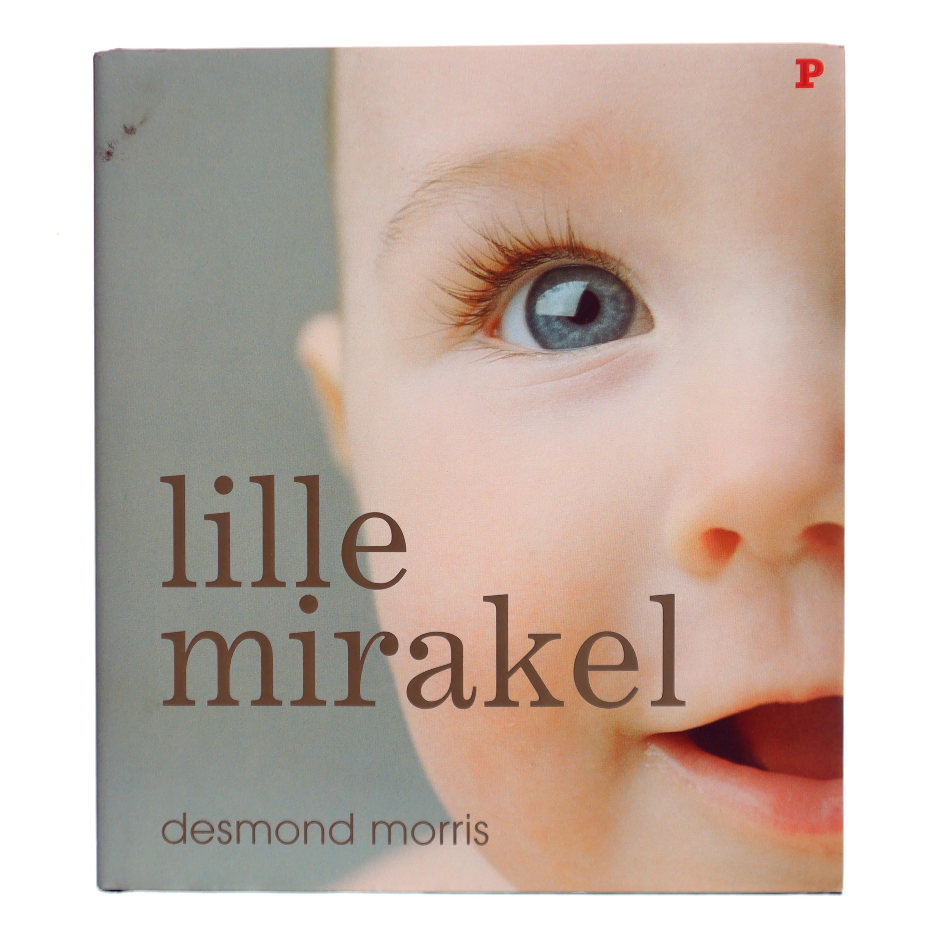 Lille mirakel : den utrolige historie om de første leveår af Desmond Morris (Bog)