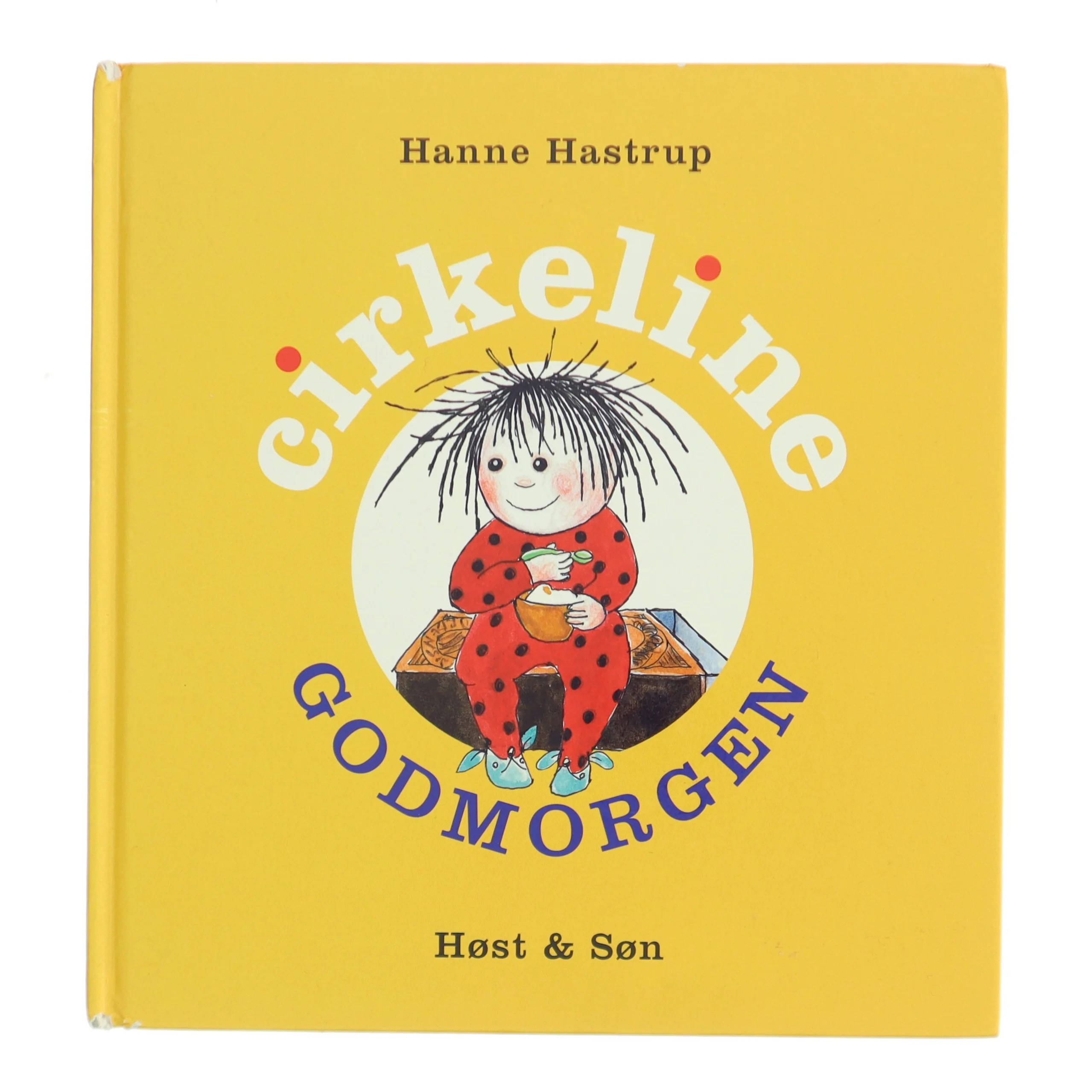 Godmorgen Cirkeline af Hanne Hastrup (Bog)