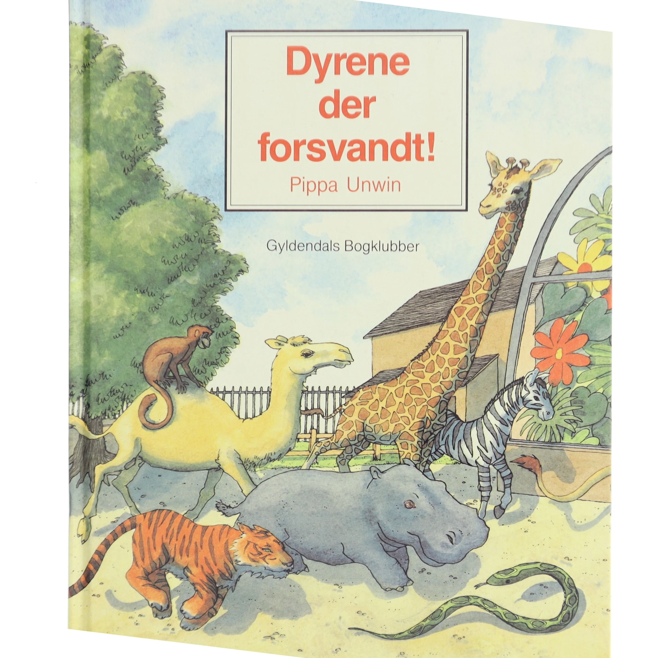 Dyrene der forsvandt! af Pippa Unwin (Bog)