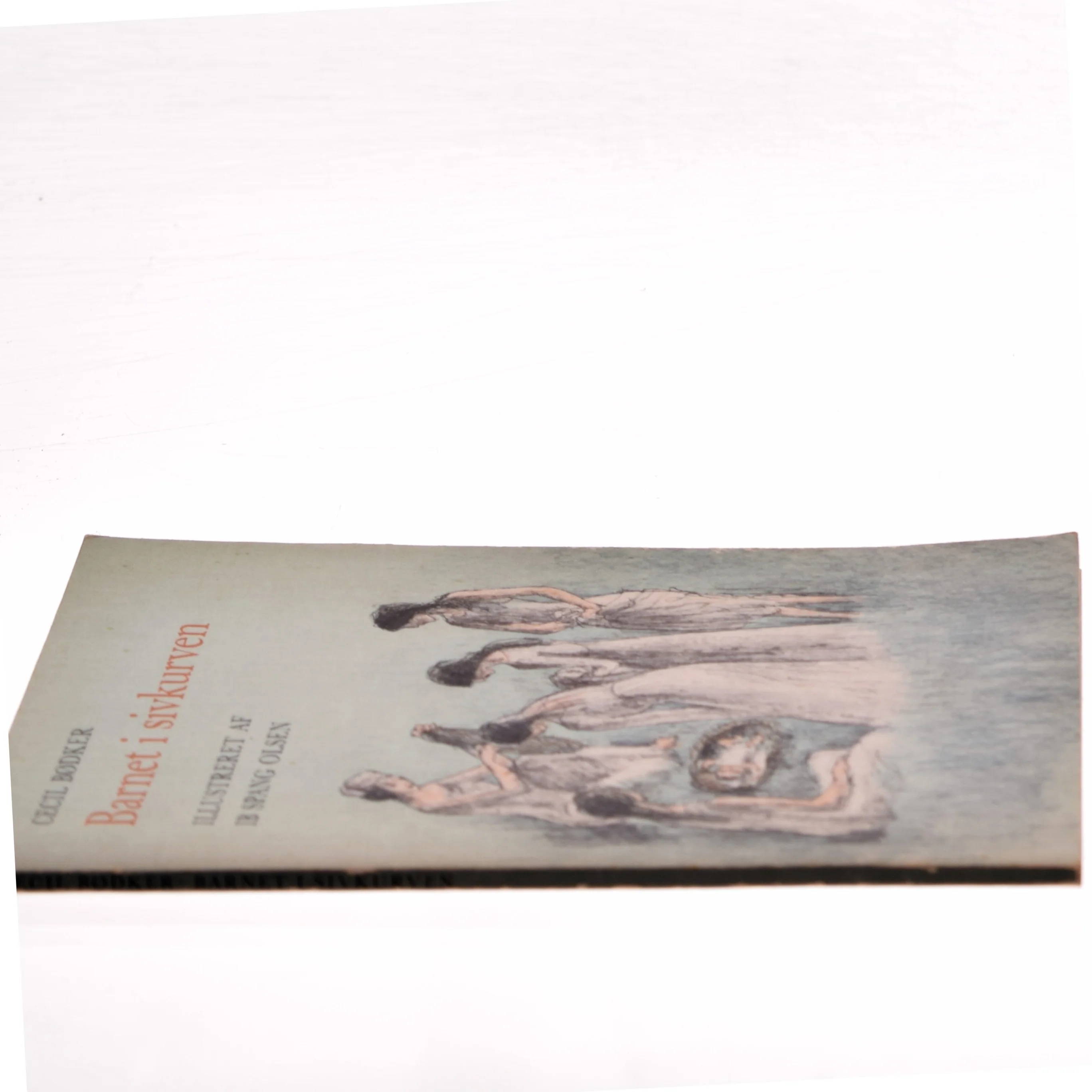 Barnet i sivkurven af Cecil Bødker (Bog)