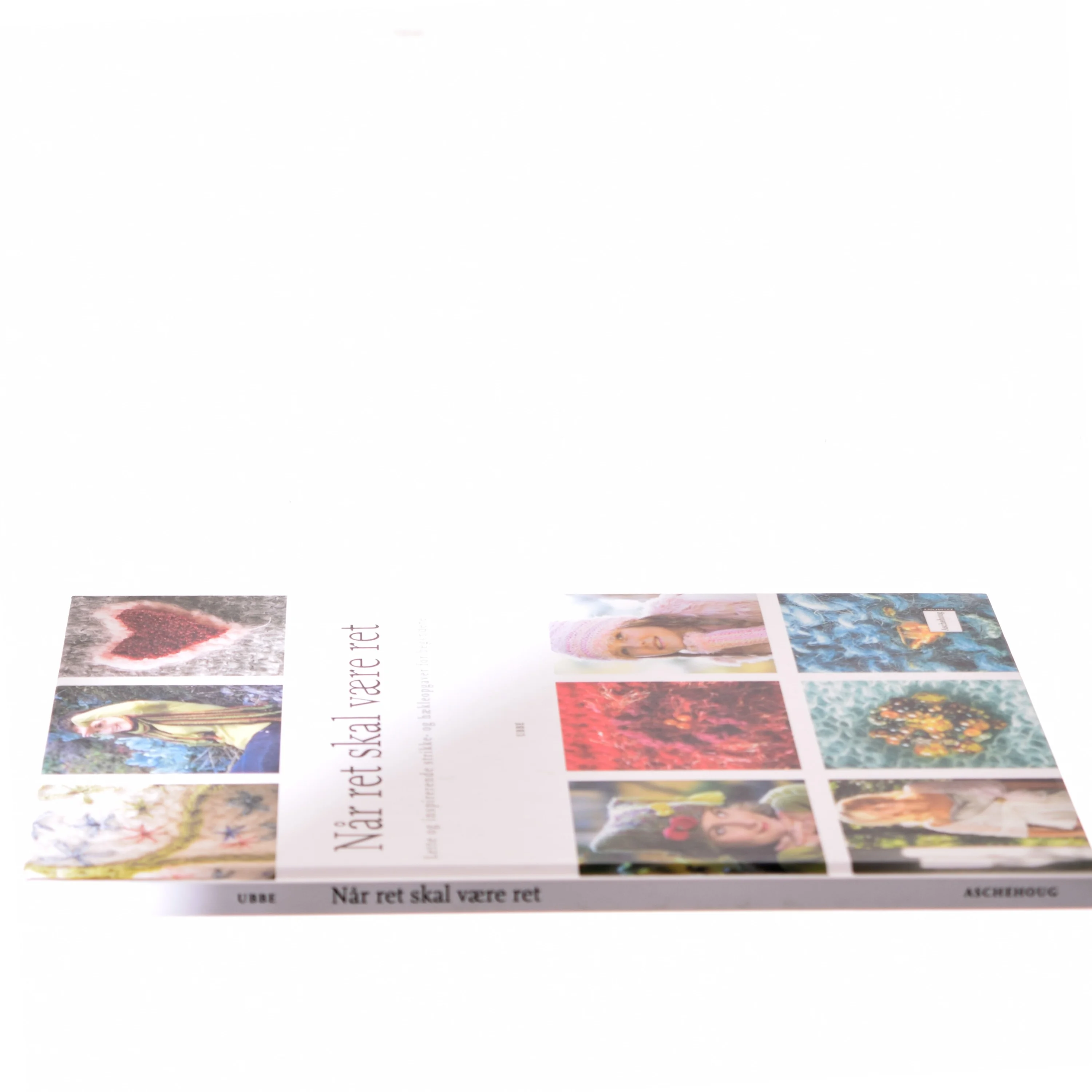 Når ret skal være ret : lette og inspirerende strikke- og hækleopgaver for begyndere af Ubbe (Bog)