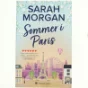 Sommer i Paris af Sarah Morgan (f. 1948) (Bog)