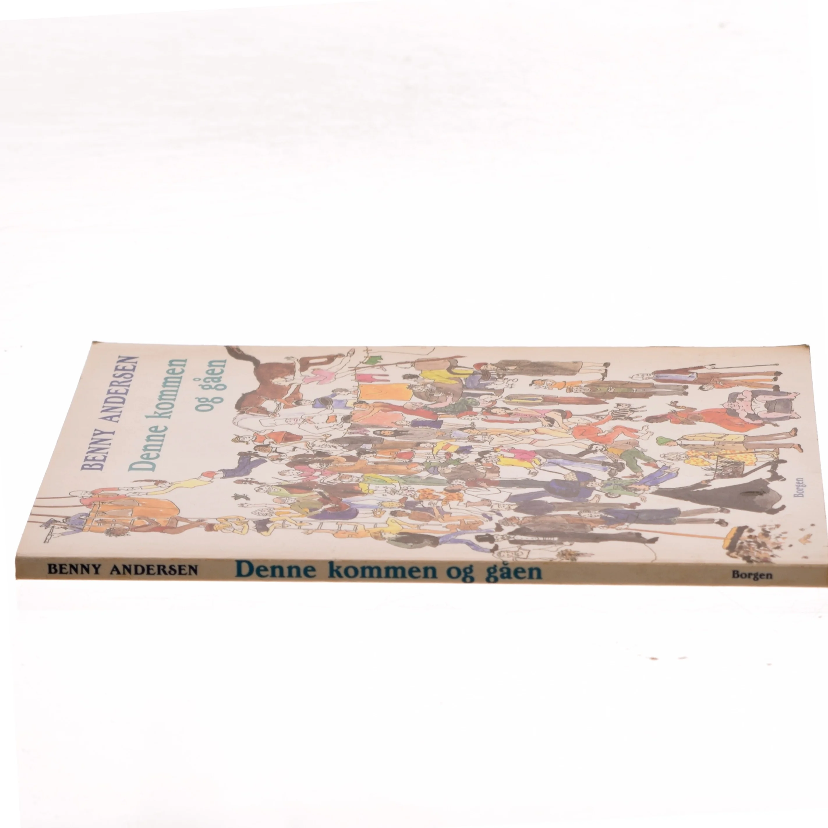 Denne kommen og gåen : digte, prosadigte, prosa af Benny Andersen (f. 1929) (Bog)