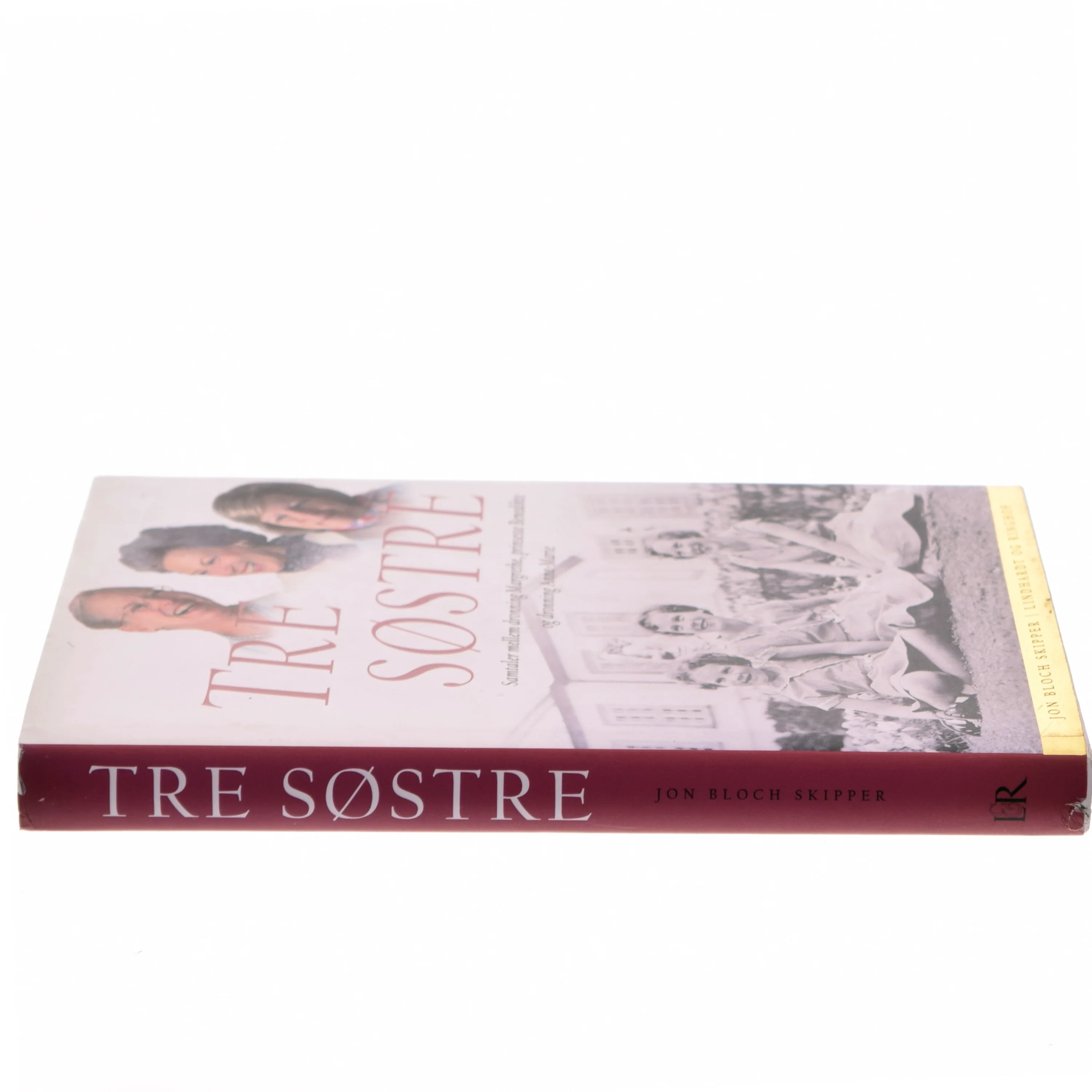 Tre søstre : samtaler mellem dronning Margrethe, prinsesse Benedikte og dronning Anne-Marie af Jon Bloch Skipper (Bog)