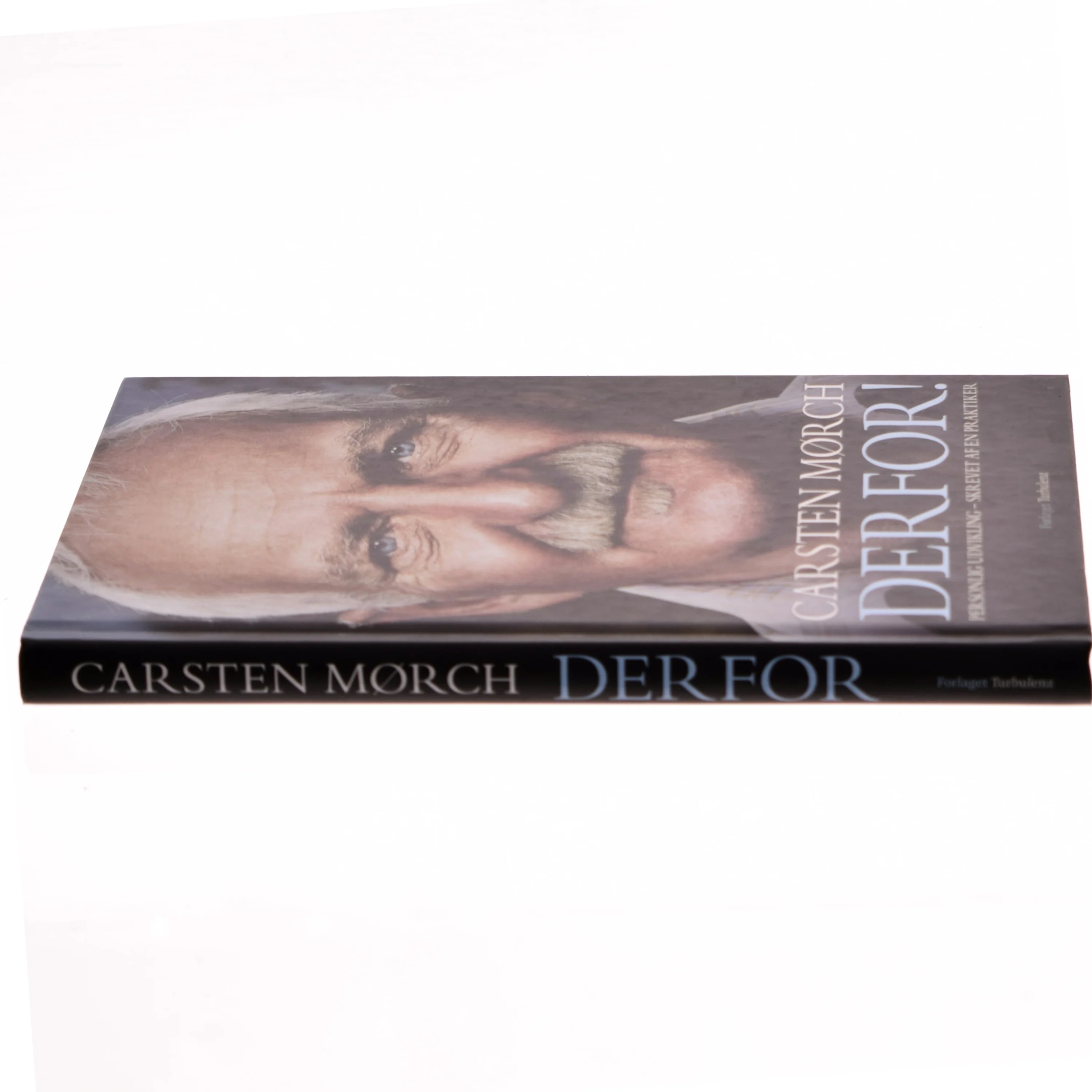 Derfor! : inspiration til personlig udvikling - skrevet af en praktiker af Carsten Mørch (Bog)