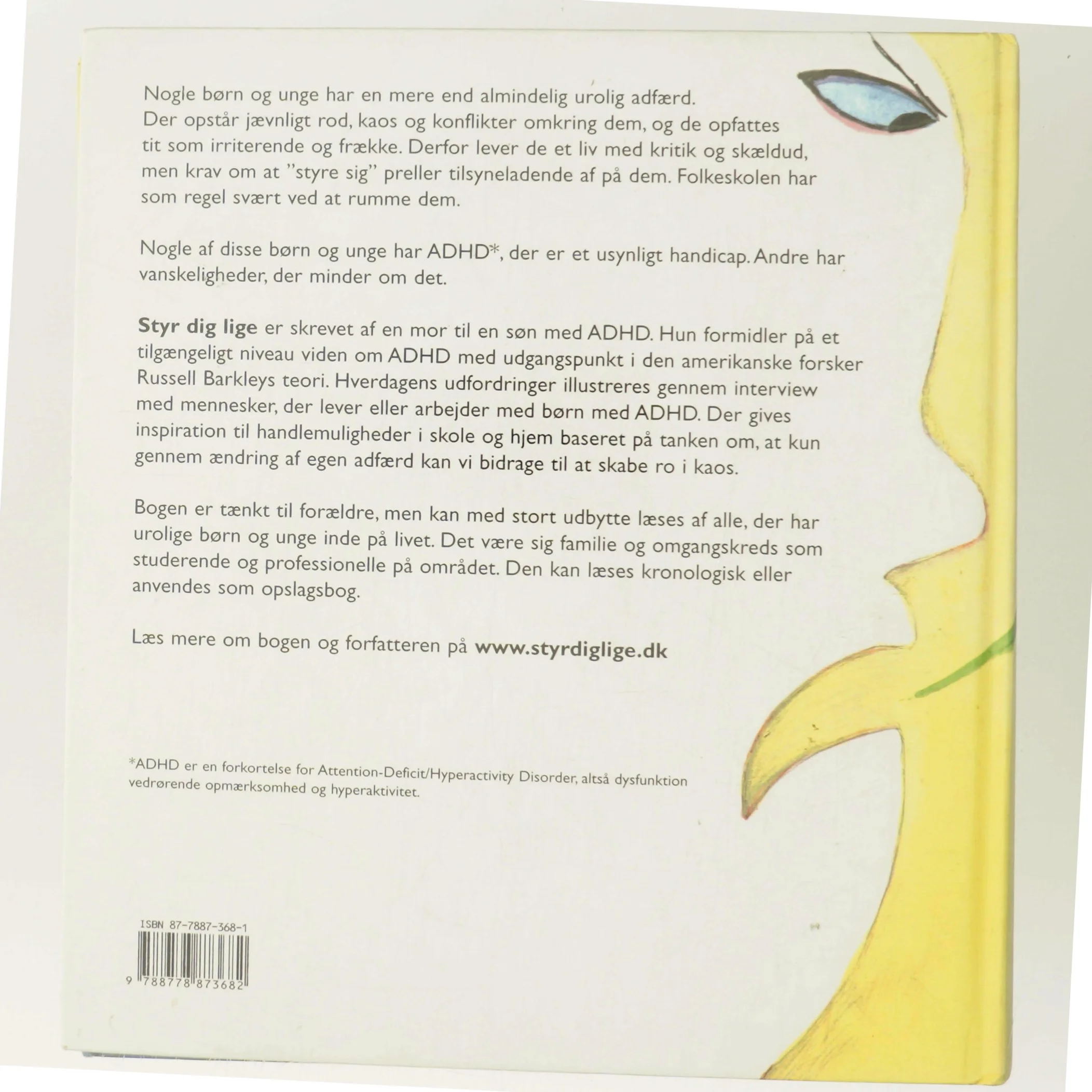 Styr dig lige : urolige børn og unge i skole og hjem, med og uden ADHD af Anne-Merete Hallas-Møller (Bog)