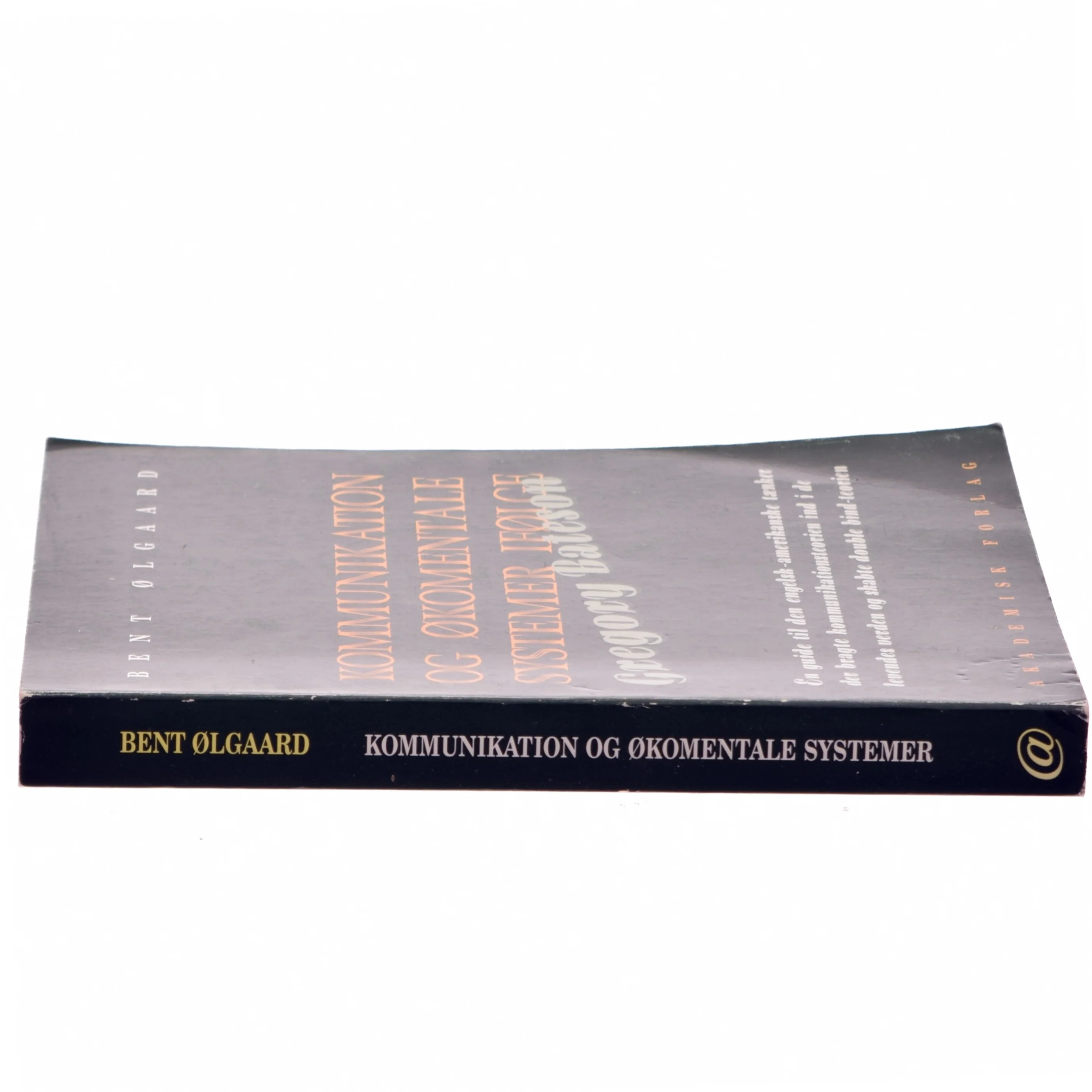 Kommunikation og økomentale systemer ifølge Gregory Bateson af Bent Ølgaard (Bog)