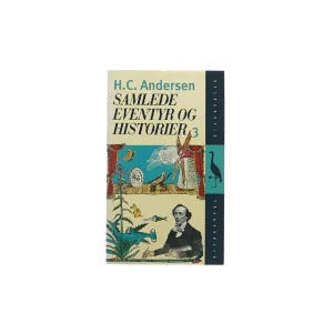 H. C. Andersen - Samlede Eventyr og Historier
