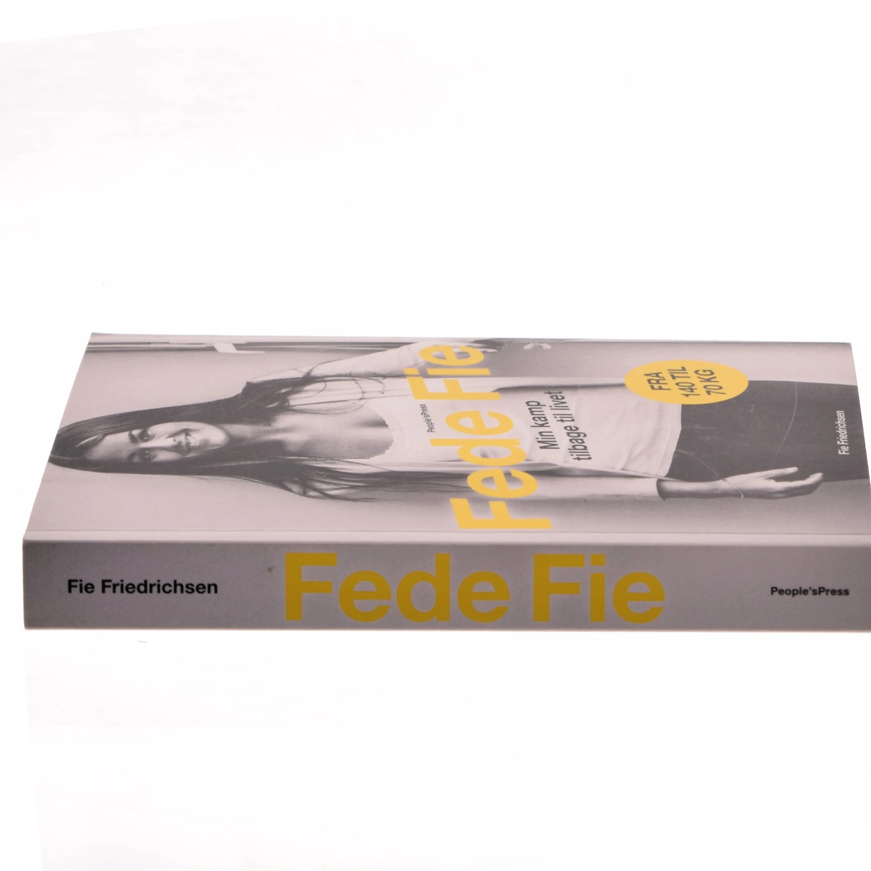 Fede Fie : min kamp tilbage til livet af Fie Nikoline Friedrichsen (f. 1992) (Bog)