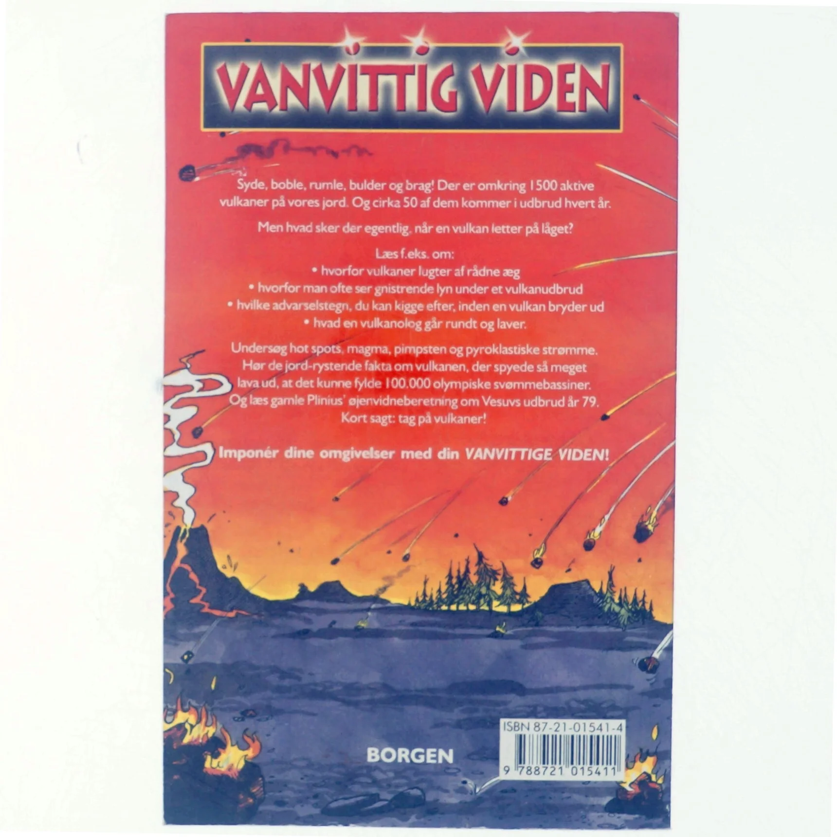 Vanvittig viden, voldsomme vulkaner af Anita Ganeri (Bog)