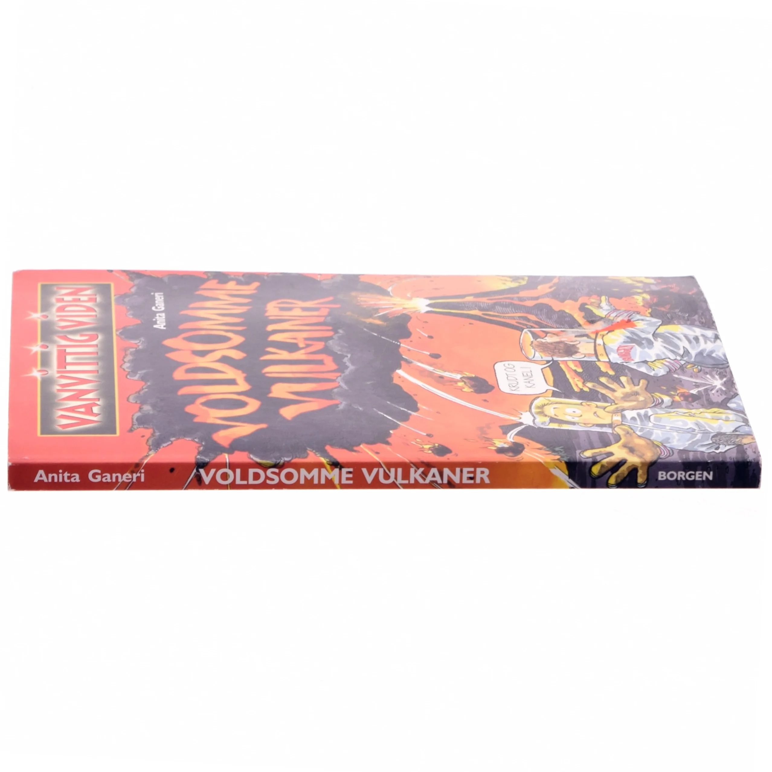 Vanvittig viden, voldsomme vulkaner af Anita Ganeri (Bog)