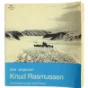 Knud Rasmussen bog fra Nyt Nordisk Forlag Arnold Busck