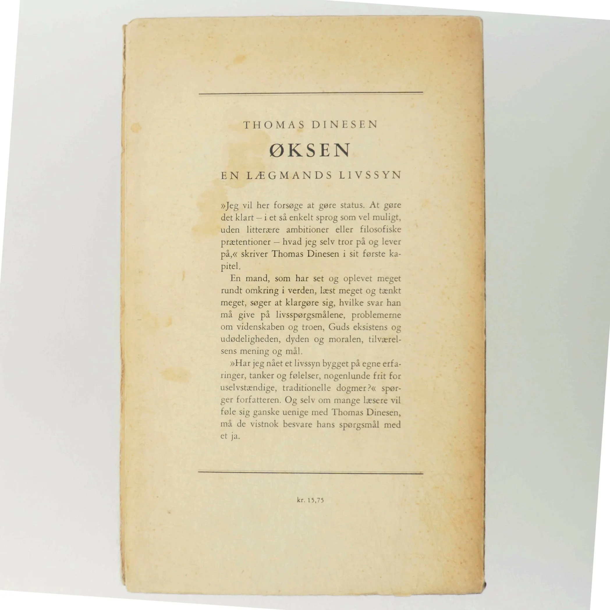 Øksen: En Lægmands Livssyn af Thomas Dinesen fra Jespersen og Pios Forlag