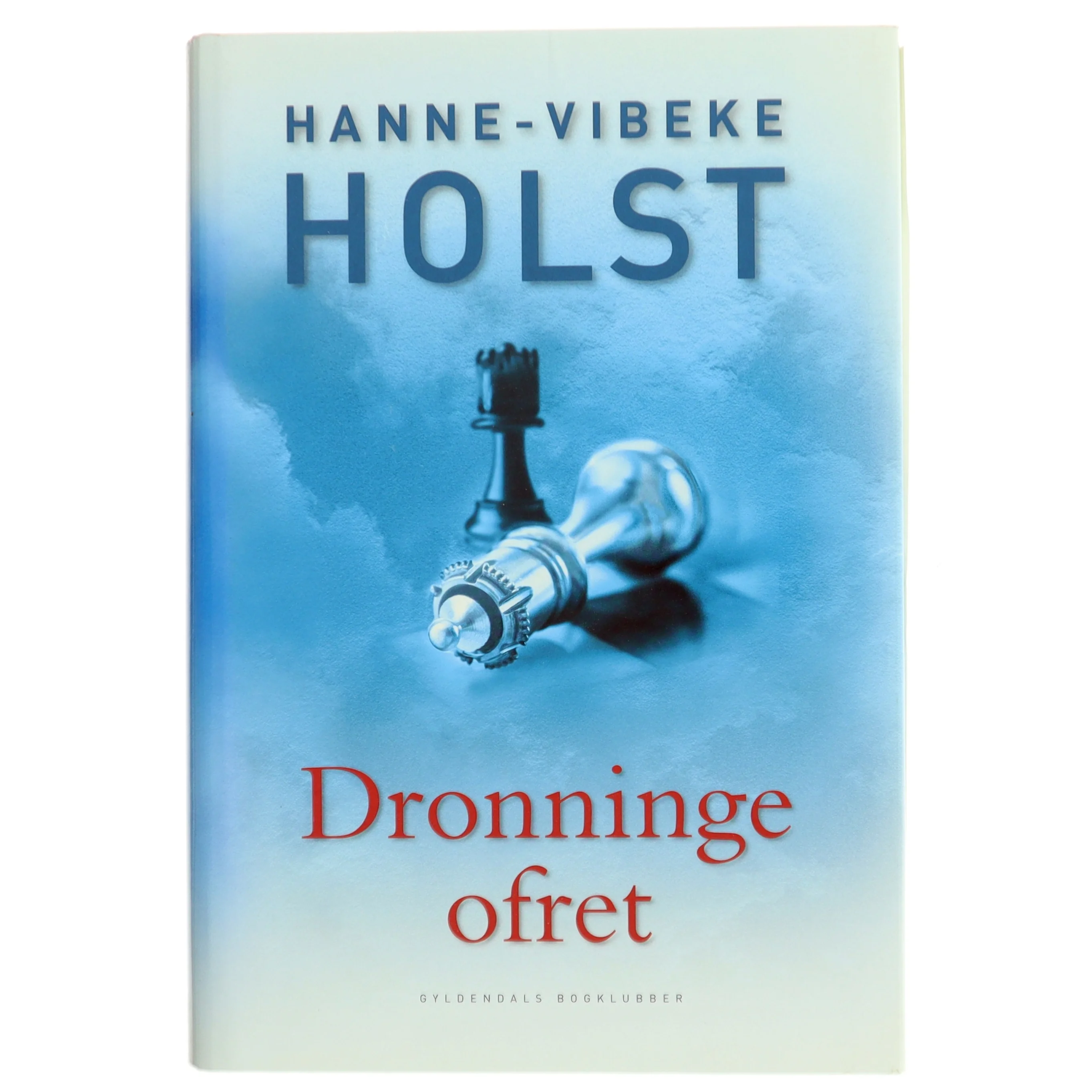 Dronningeofret af Hanne-Vibeke Holst (Bog) fra Gyldendals Bogklubber