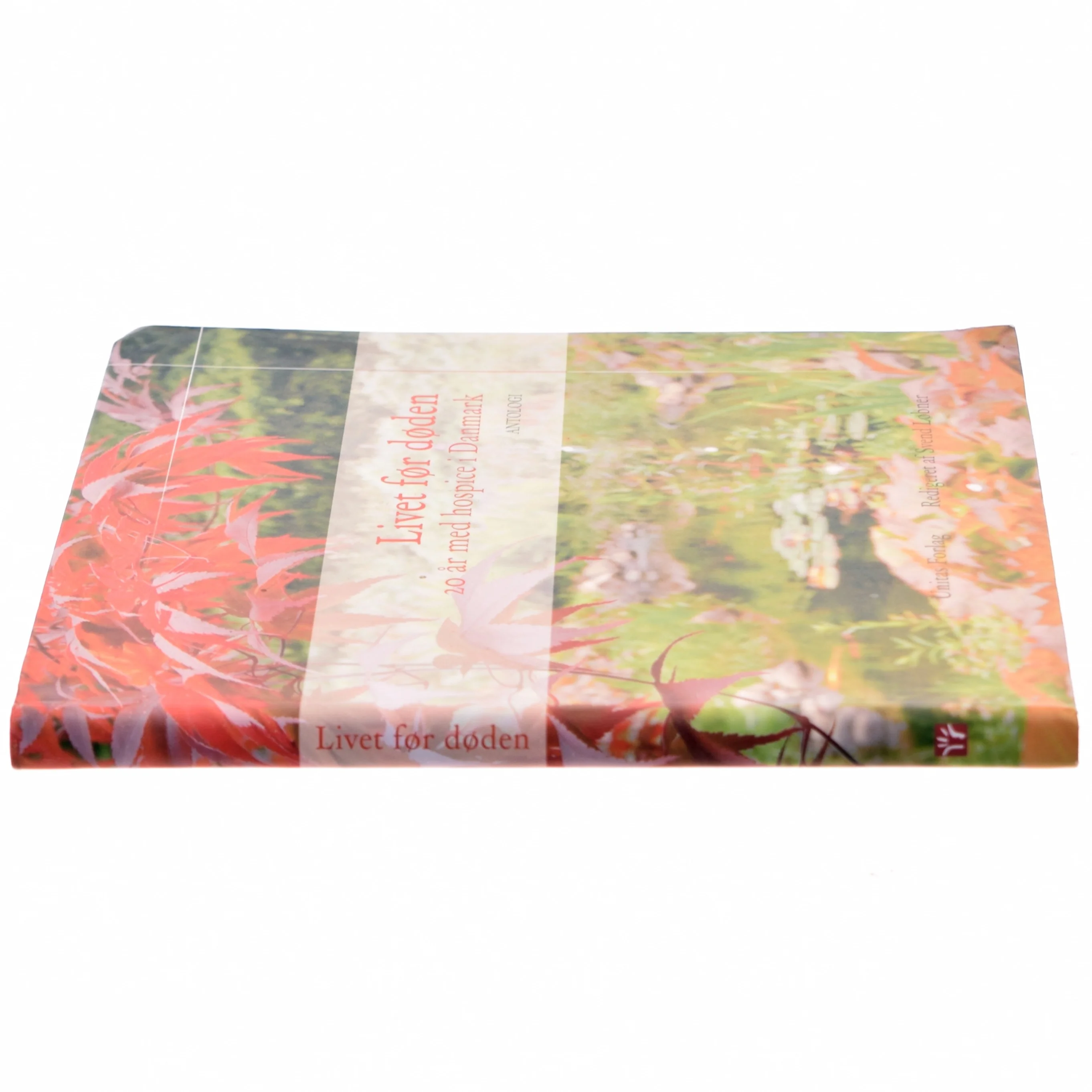 Livet før døden : 20 år med hospice i Danmark : antologi (Bog)