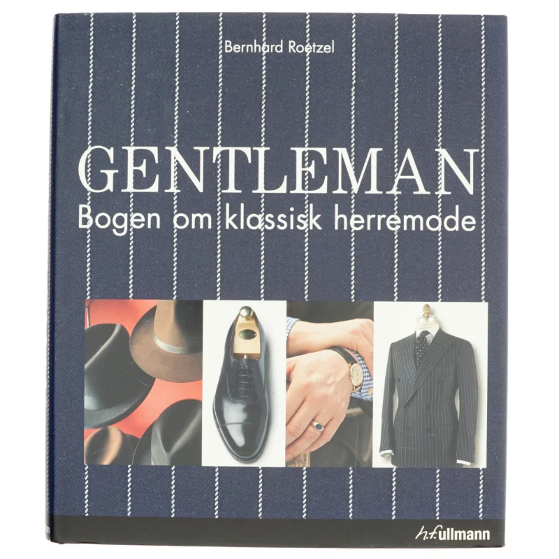 Gentleman - Bogen om klassisk herremode af BErnhard Roetzel (bog)