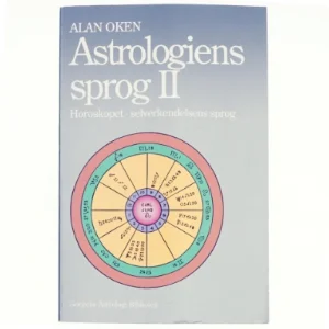 Astrologiens sprog. Bind 2, Horoskopet - selverkendelsens værktøj af Alan Oken (Bog)