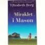 Miraklet i Mason af Elizabeth Berg (f. 1948) (Bog)