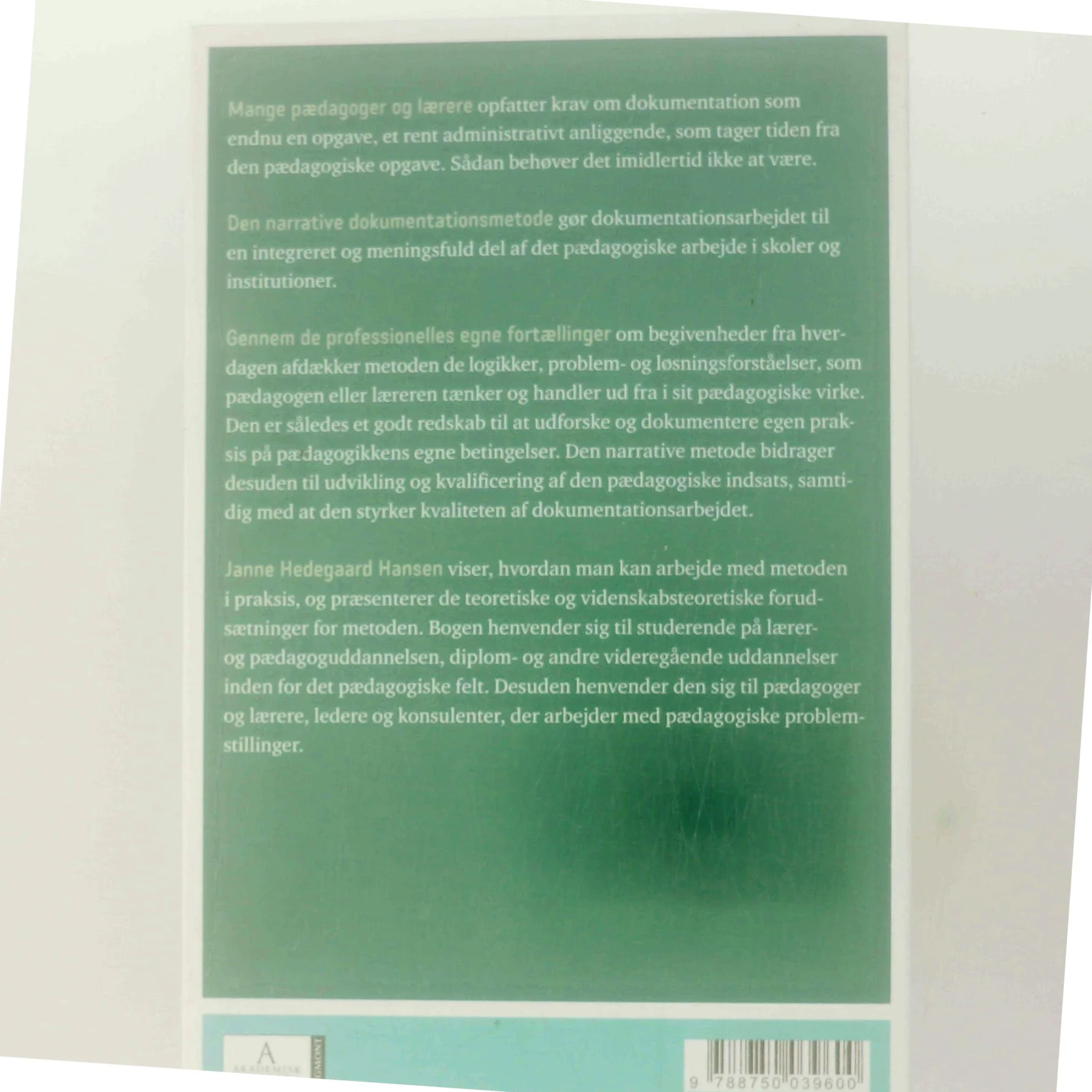 Narrativ dokumentation : en metode til udvikling af pædagogisk arbejde af Janne Hedegaard Hansen (Bog)