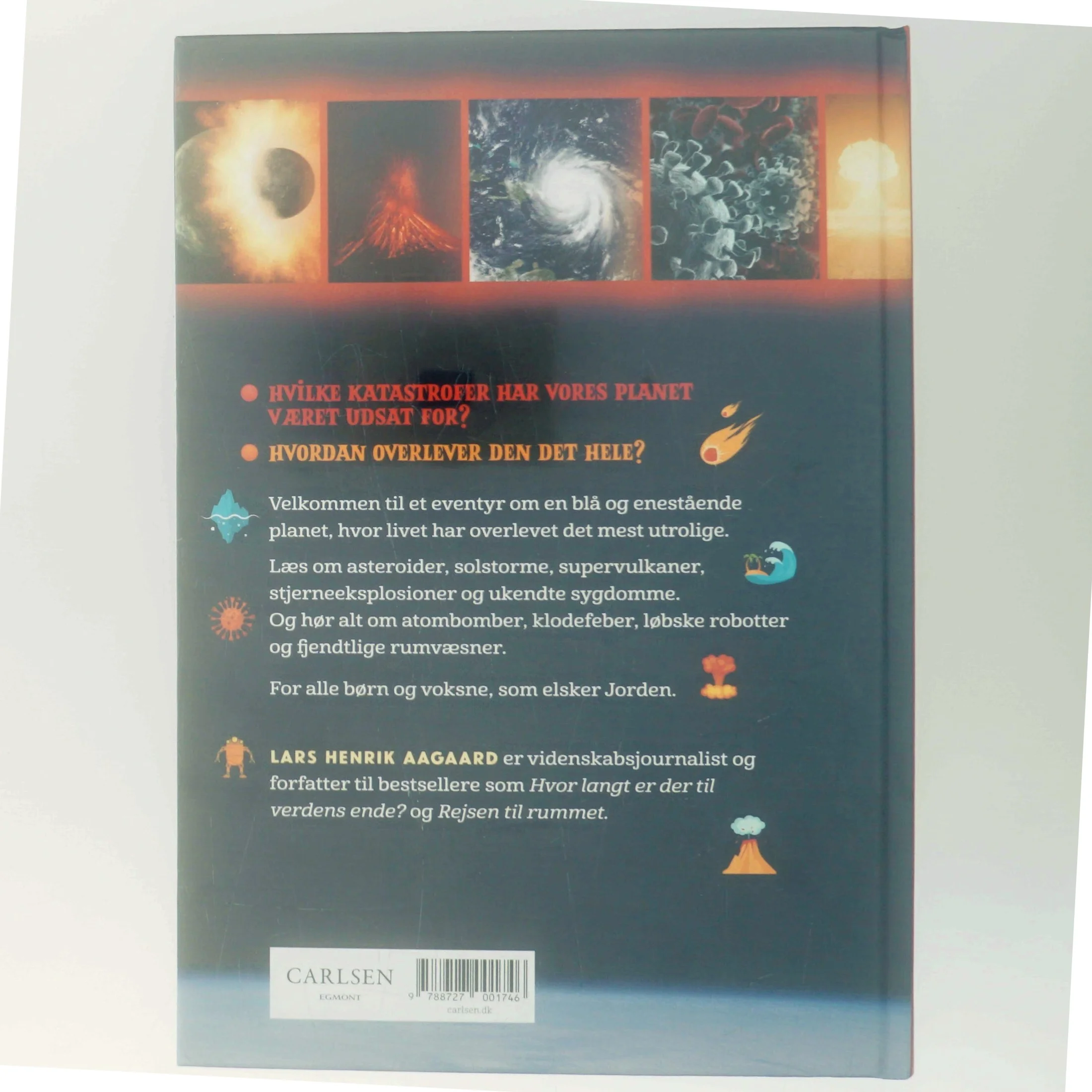 Den store stygge katastrofebog : truslerne fra rummet, virus, vulkaner, klima og robotter - og hvorfor Jorden ikke går under før om ufattelig lang tid af Lars Henrik Aagaard (Bog)