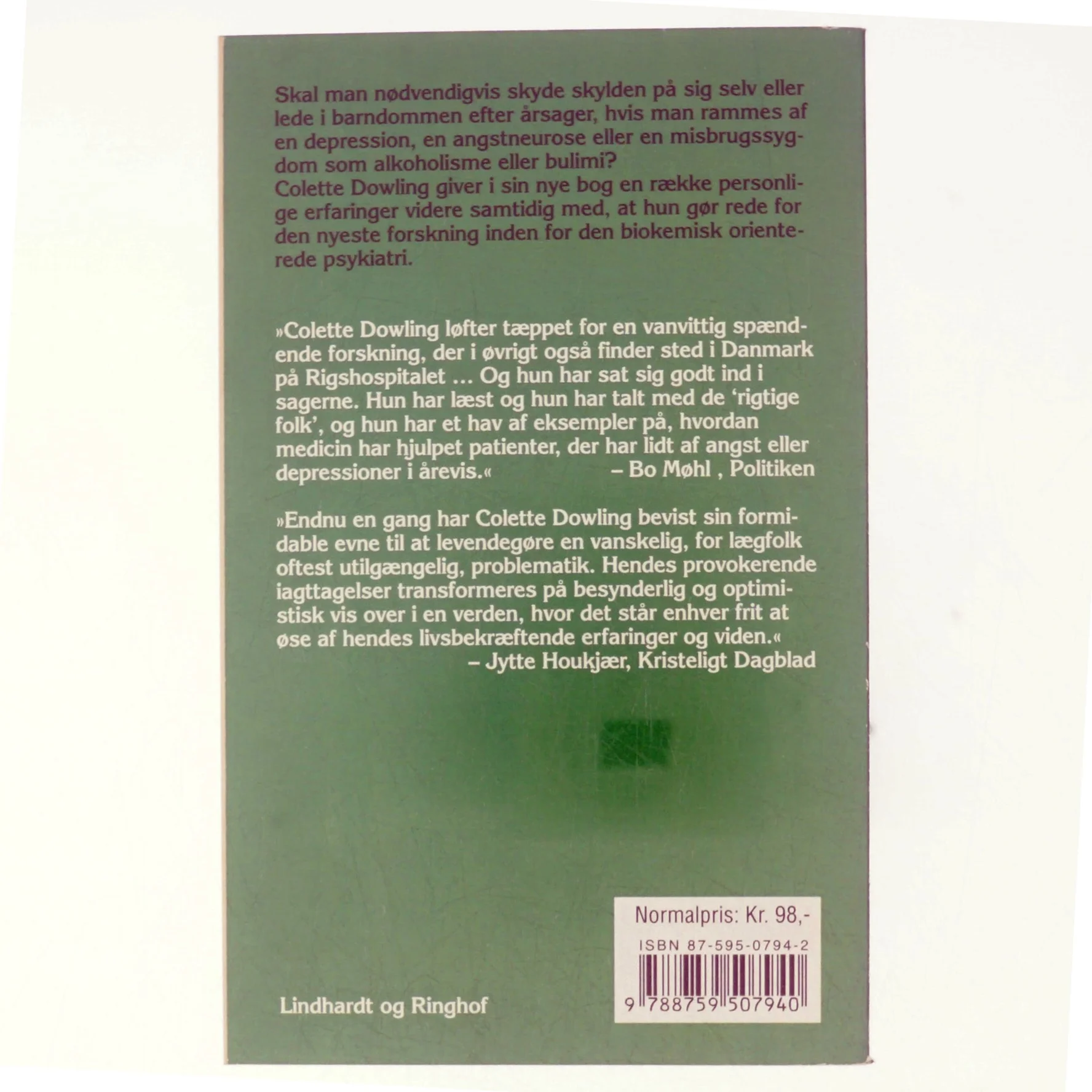 Vil det sige at jeg ikke behøver at have det sådan? af Colette Dowling