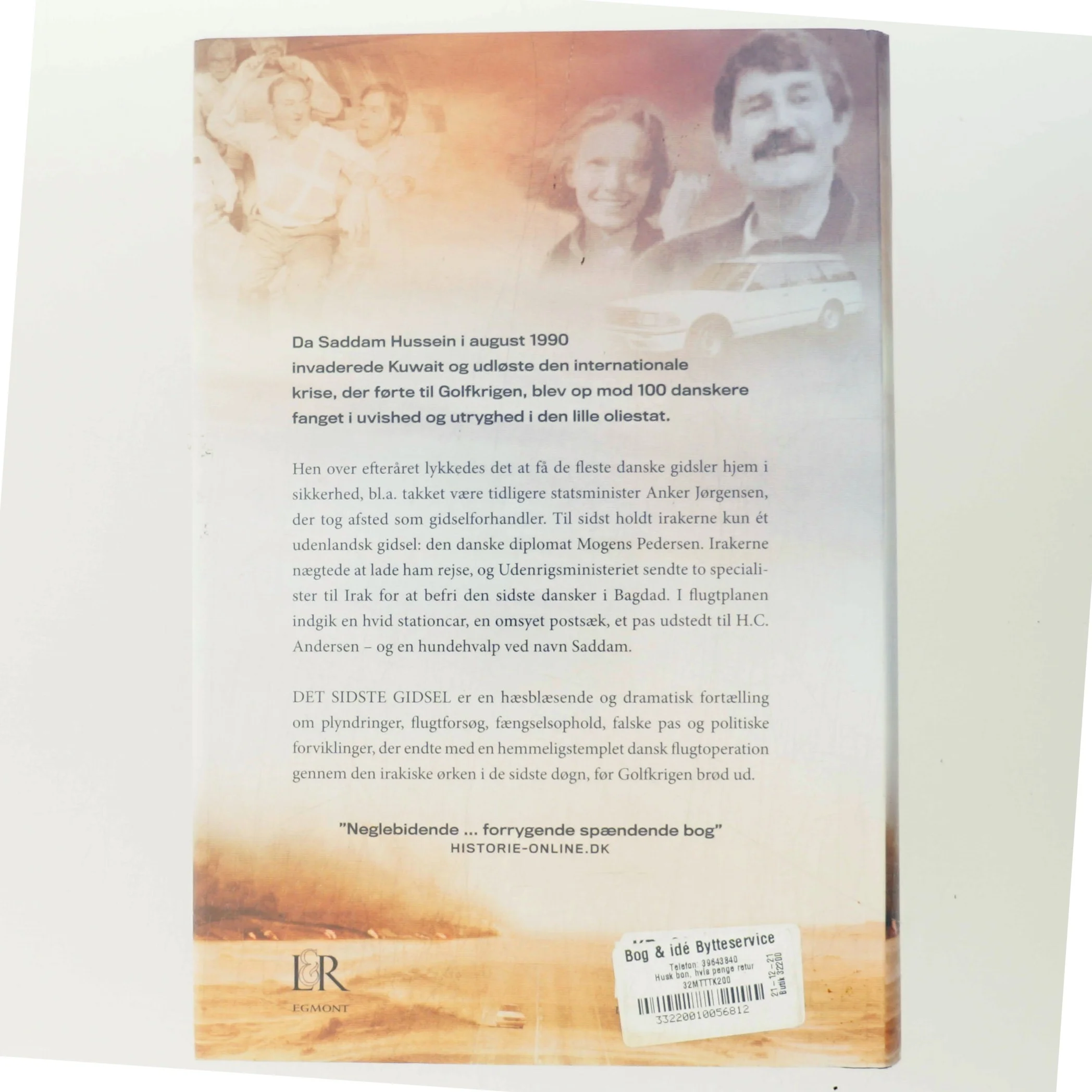 Det sidste gidsel : danskernes flugt fra Saddam Hussein og Golfkrigen af Henrik Thomsen (f. 1958) (Bog)