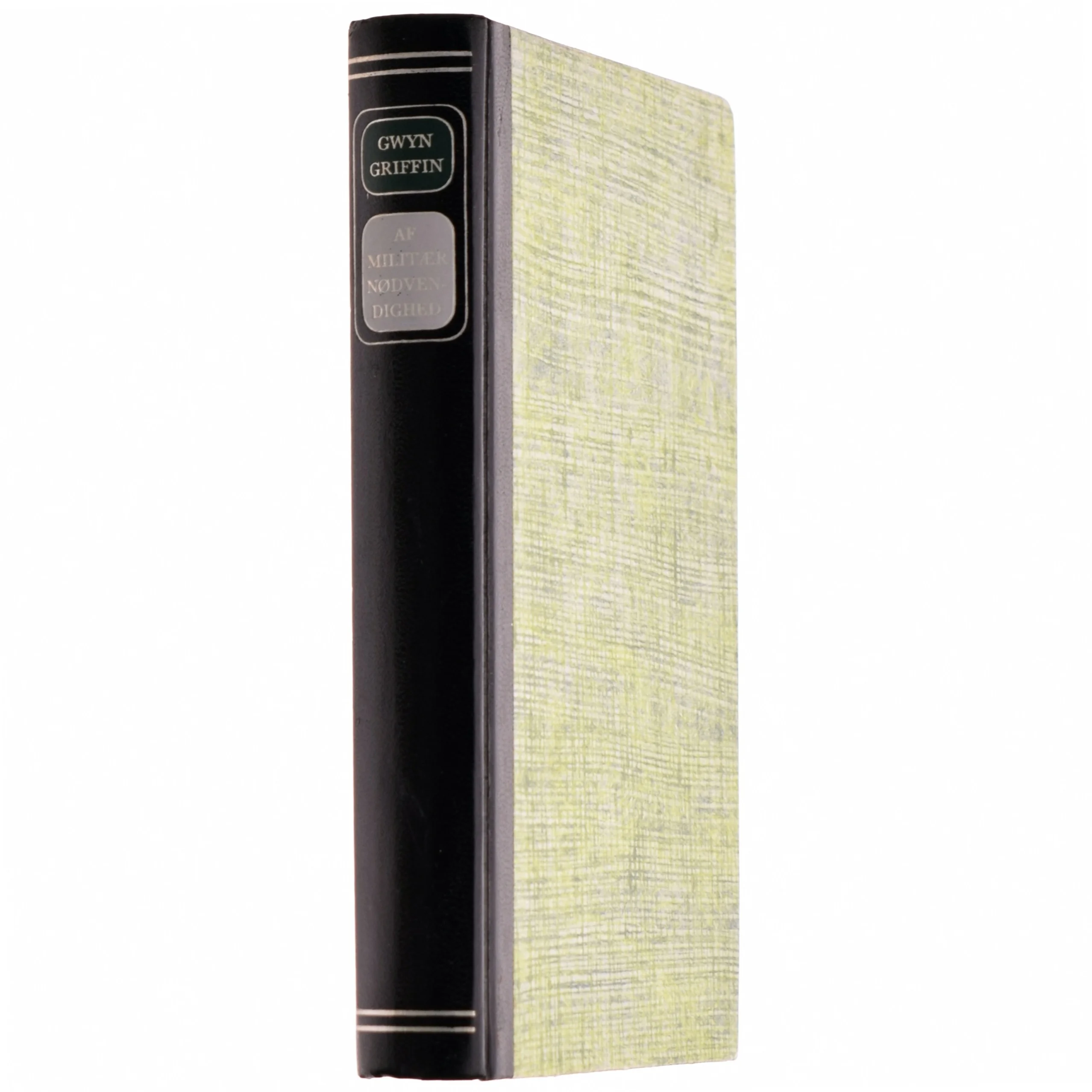 Gwyn Griffin, Af militær nødvendighed