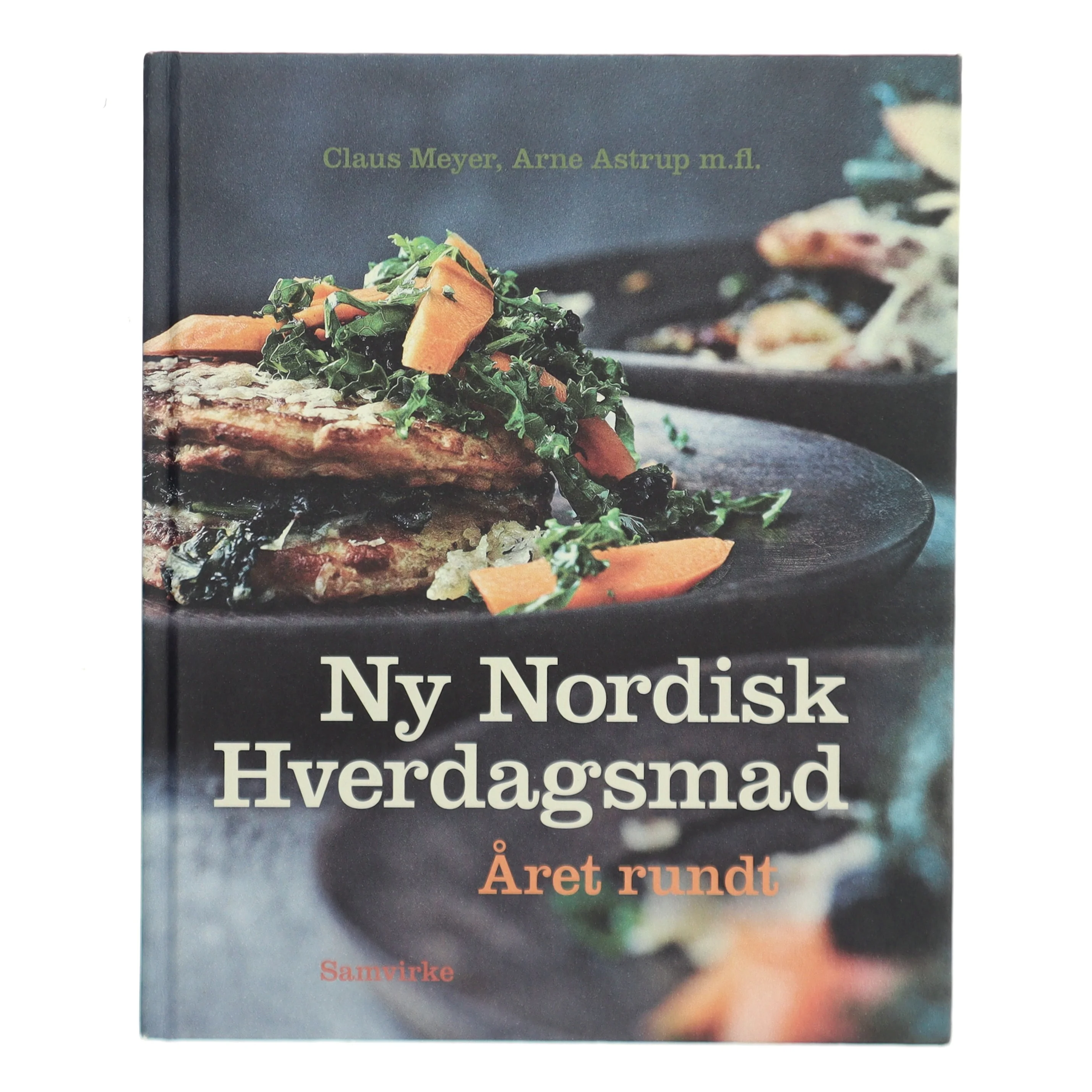 Ny nordisk hverdagsmad - året rundt af Arne Astrup (f. 1955) (Bog)