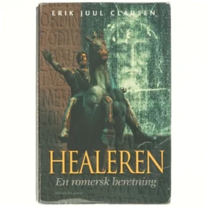 Healeren : en romersk beretning af Erik Juul Clausen (Bog)
