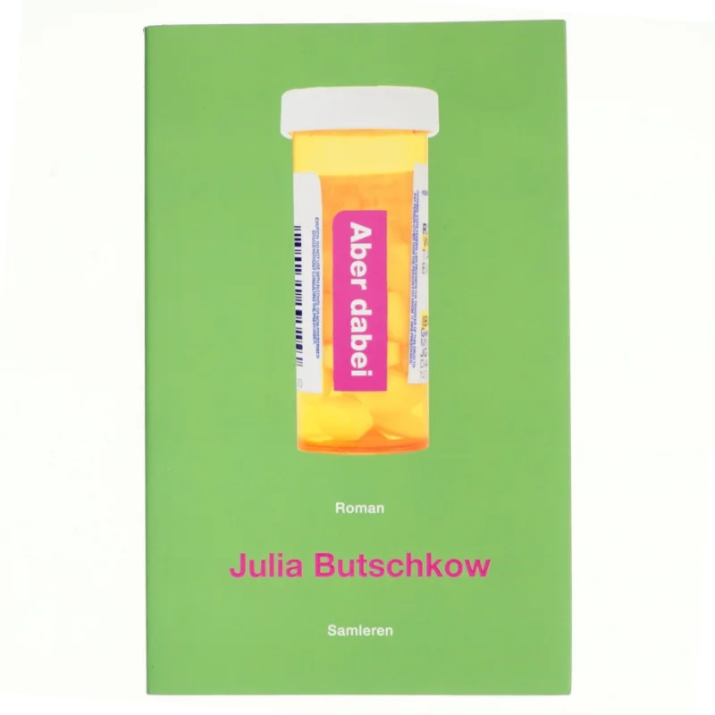 Aber dabei : roman af Julia Butschkow (Bog)