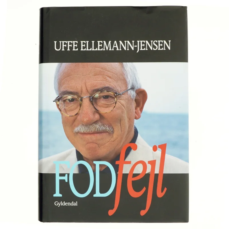 Fodfejl : da Danmark svigtede under Den Kolde Krig af Uffe Ellemann-Jensen (Bog)