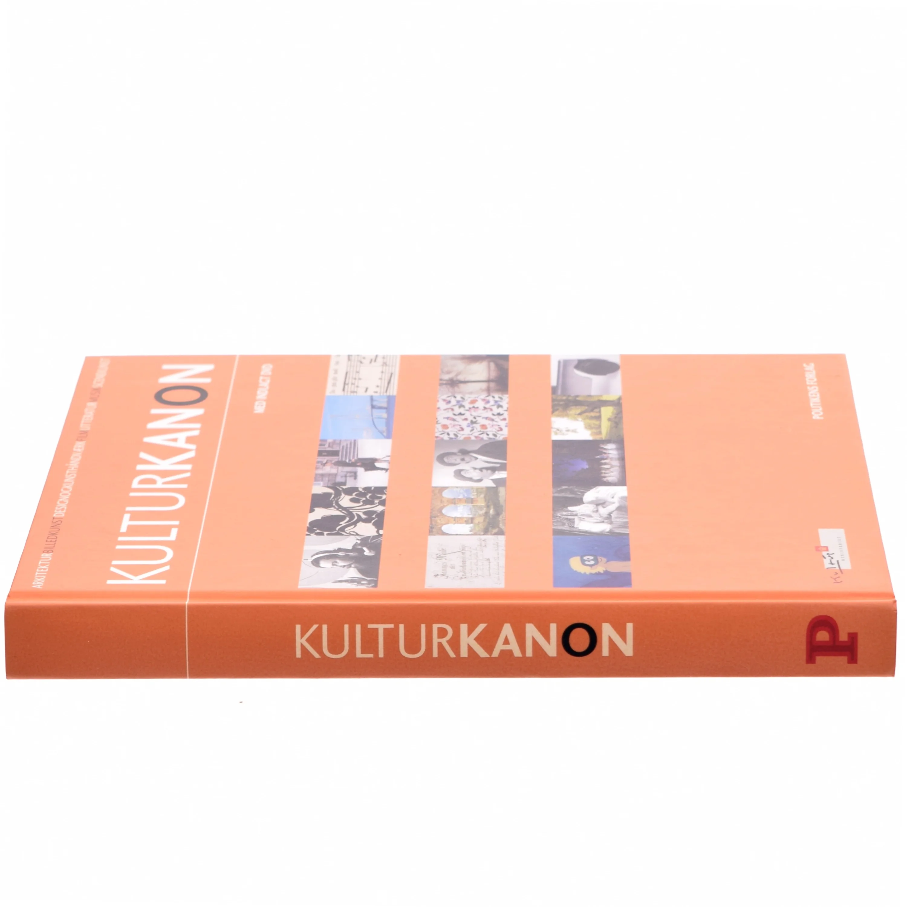 Kulturkanon (med Indlagt DVD): Arkitektur Billedkunst Designogkunsthandvaerk Film Litteratur Musik Scenkunst (Bog)