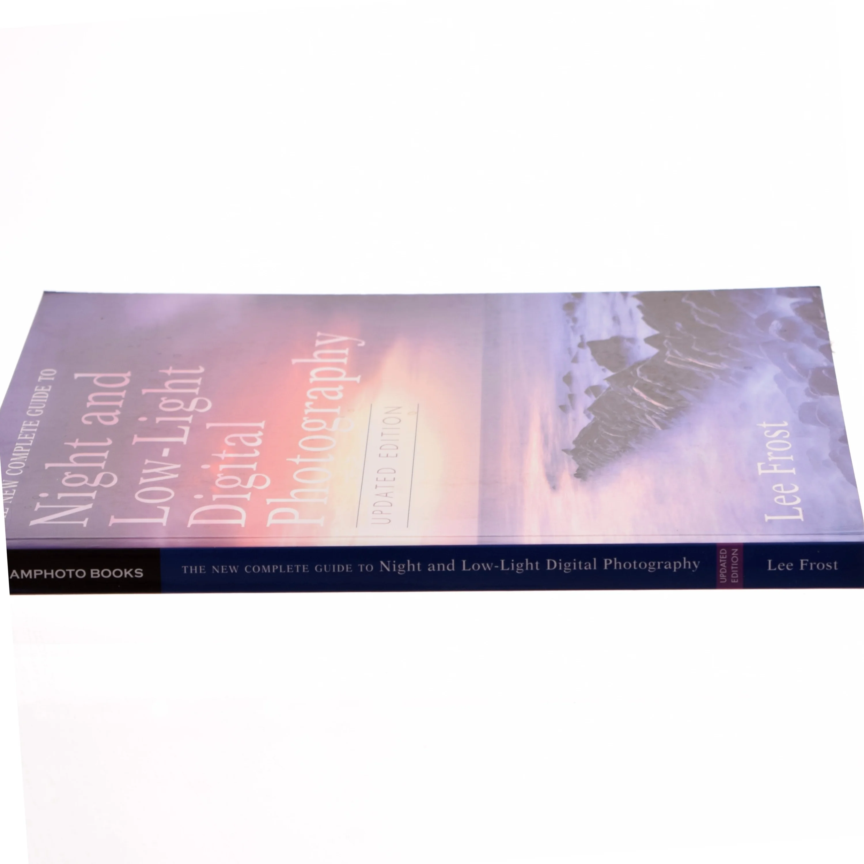 The New Complete Guide to Night and Low-light Digital Photography af Lee Frost (Bog)