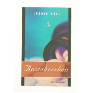 Apotekersken af Ingrid Noll (Bog)