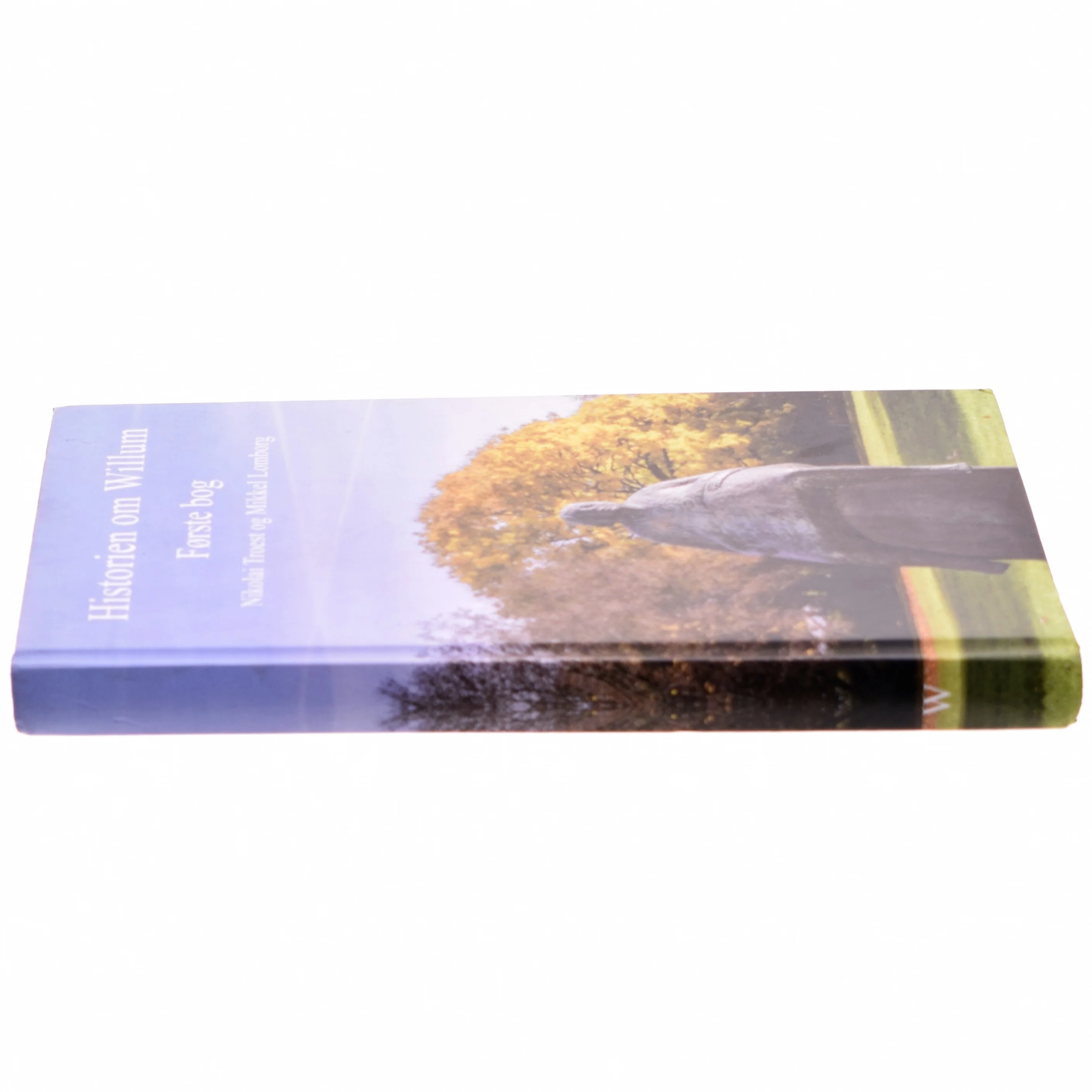 Historien om Willum. 1. bog, af Nikolaj Troest (Bog)